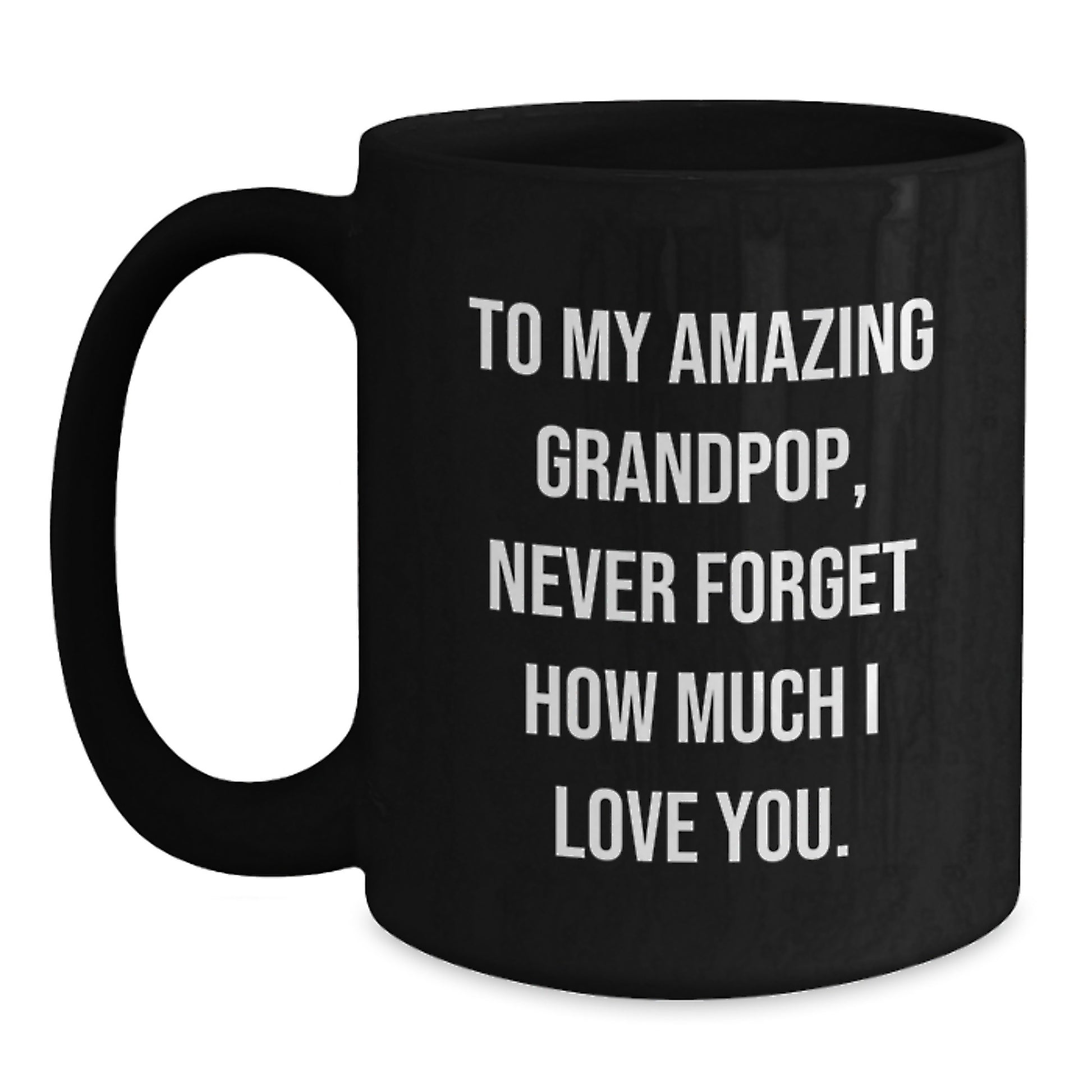 Funny Grandpop Gifts - To My Amazing Grandpop Mug, Perfect Mother's Day Unique Gifts for Grandpop, Black Coffee Mug with Inspirational Quote - Main