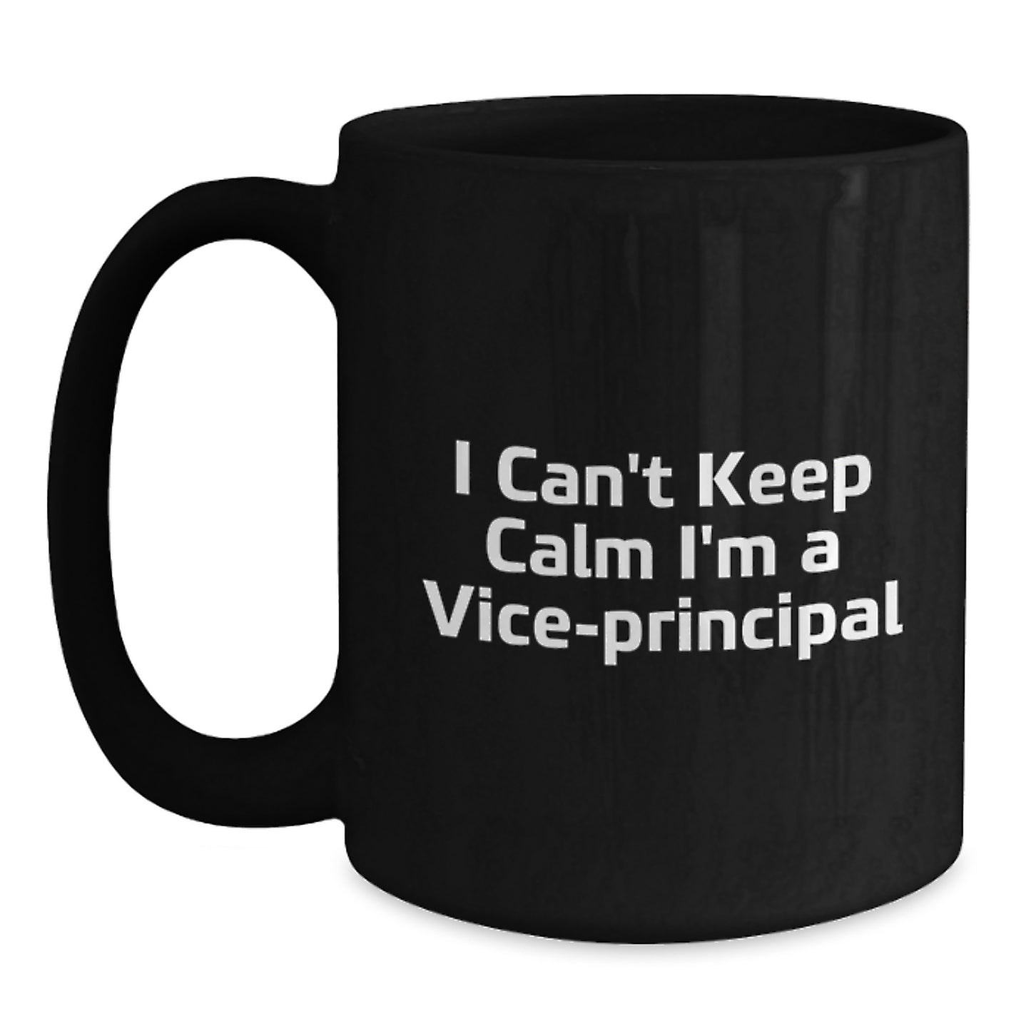 Funny Vice-principal Gifts from Men to Vice-principal - I Can't Keep Calm I'm A Vice-principal Christmas Unique Office Mugs for Vice-principal - Main