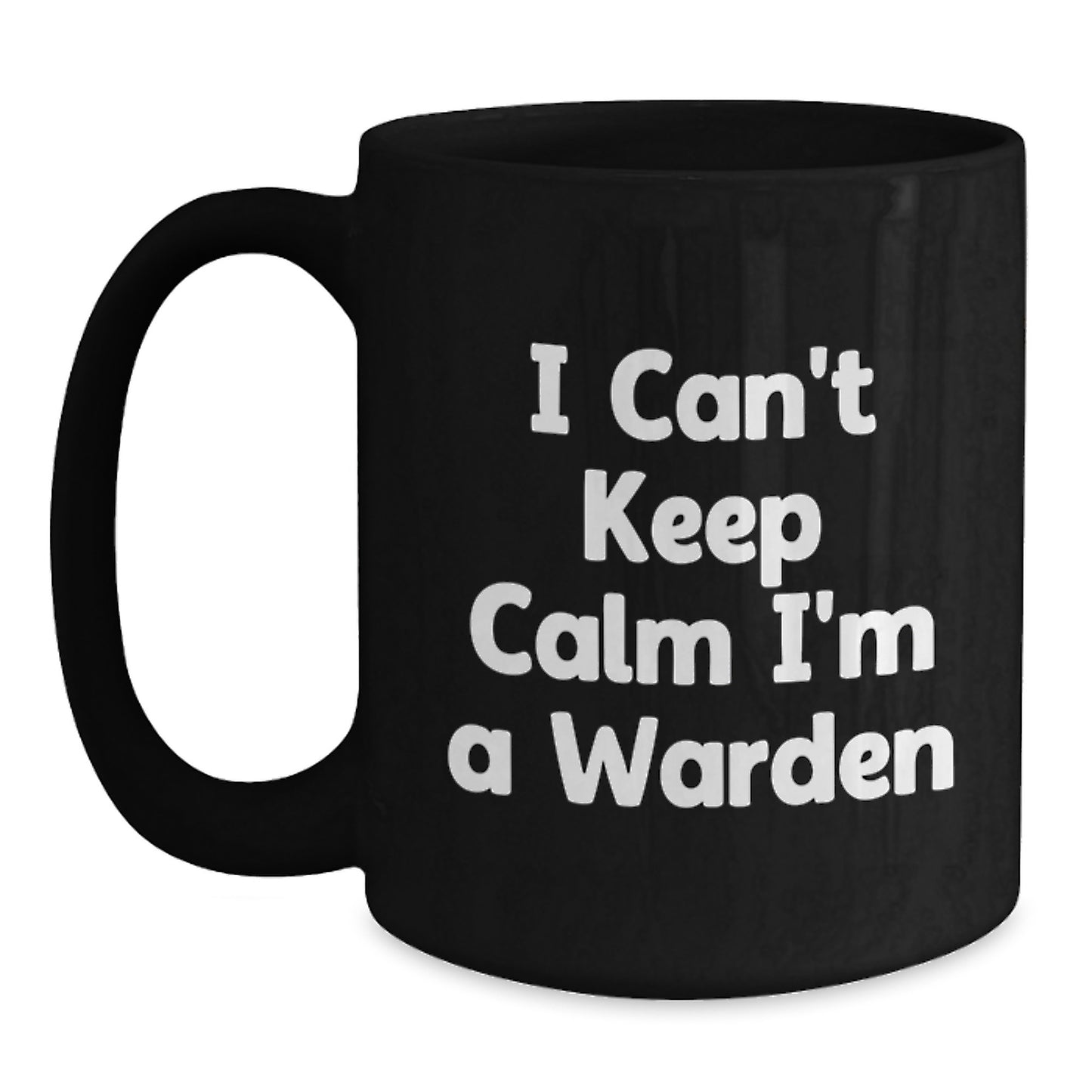 Funny I'm A Warden Christmas Unique Gifts from Friends Family - Black Coffee Mug - Warden Lover Gifts for Women Men - Main