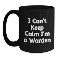 Load image into Gallery viewer, Funny I&#39;m A Warden Christmas Unique Gifts from Friends Family - Black Coffee Mug - Warden Lover Gifts for Women Men - Main
