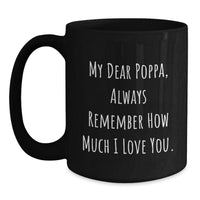 Load image into Gallery viewer, Funny Poppa Gifts for Him, Black Coffee Mug for Valentine's, Inspirational Quote - Gift from Daughter - Main

