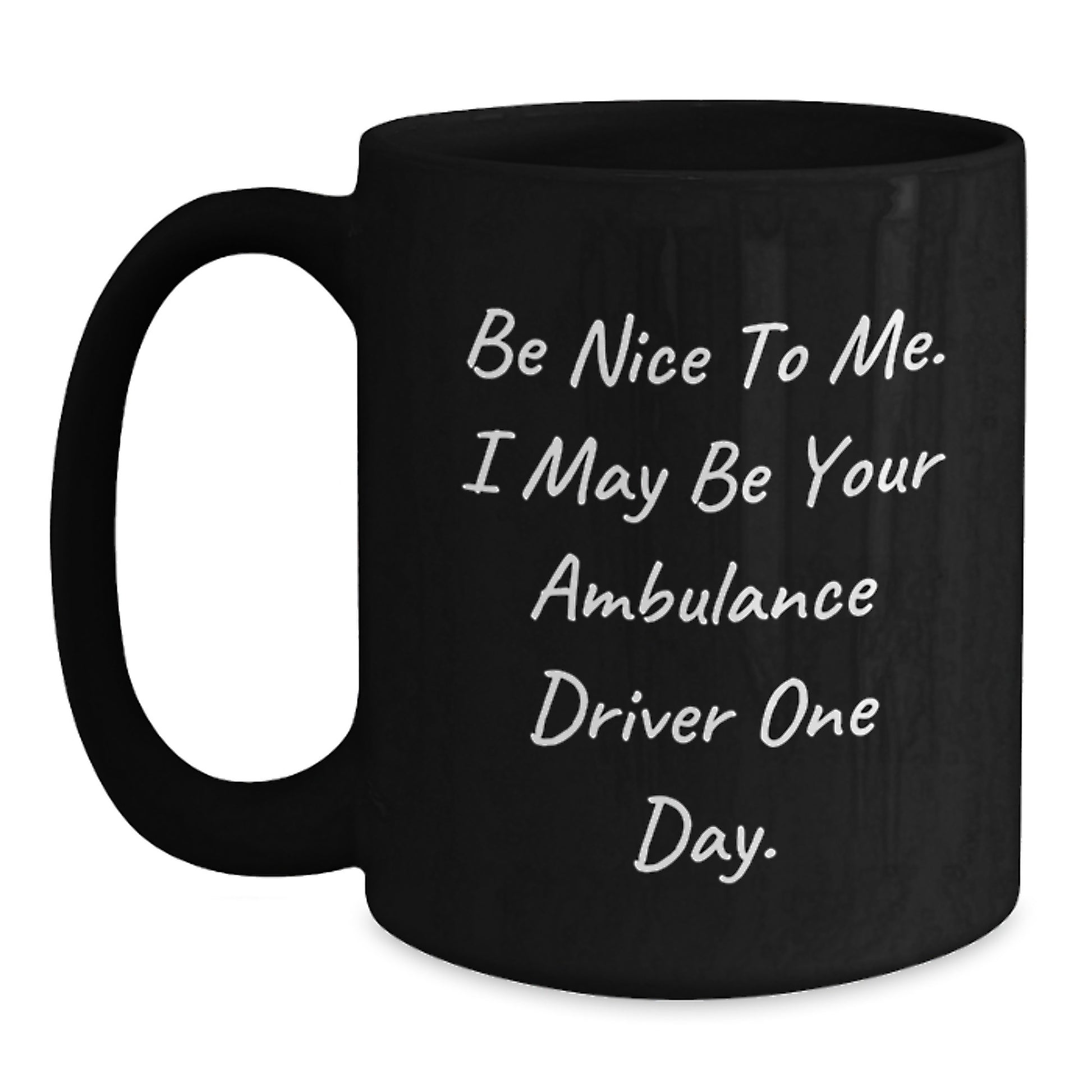 Funny Ambulance Driver Gifts from Friends, Unique Black Coffee Mug for Ambulance Driver, Best Father's Day Unique Gifts - Main