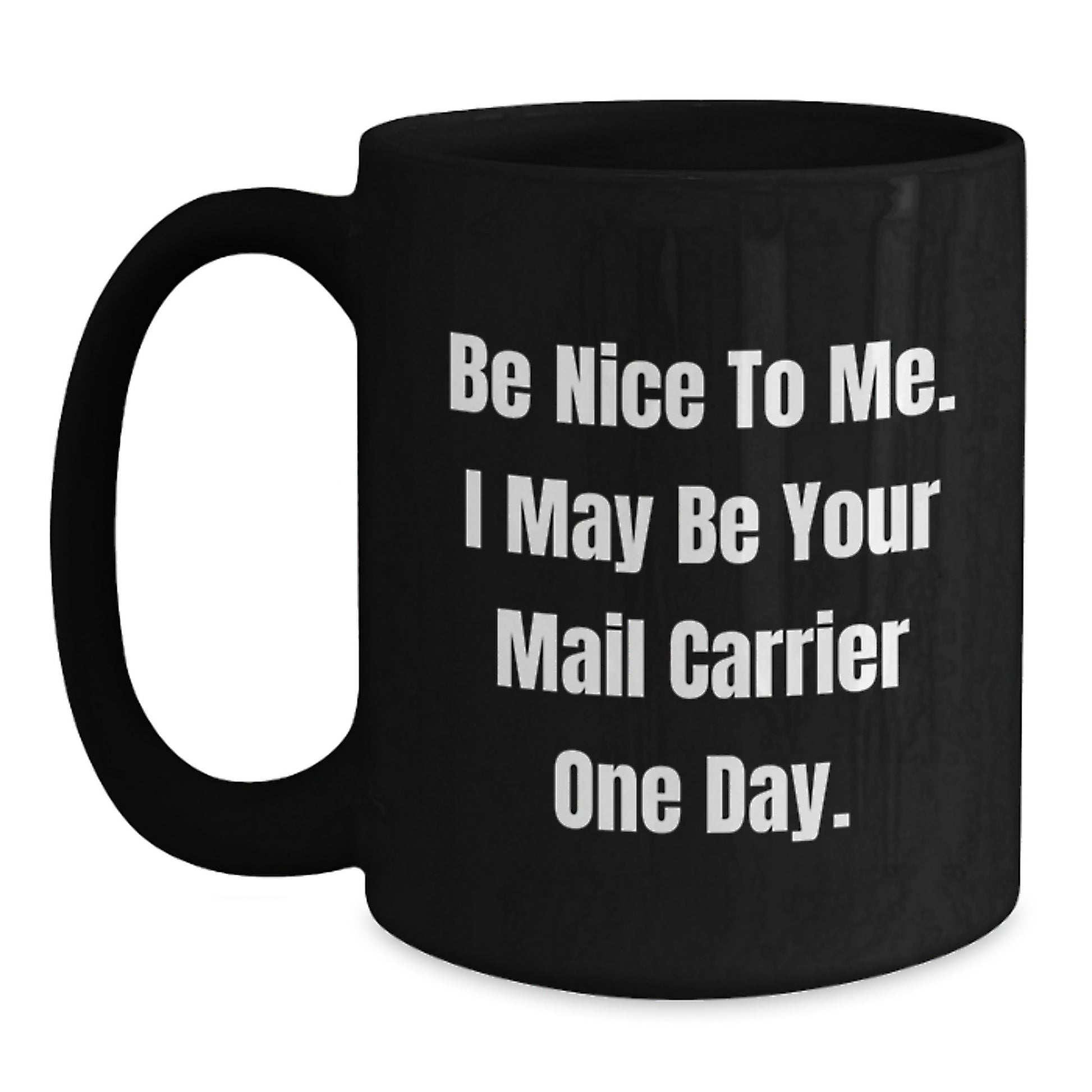 Funny Mail Carrier Gifts for Men from Friends - 'Be Nice To Me' Black Coffee Mug, Birthday Unique Gifts from Family to Coworkers - Main