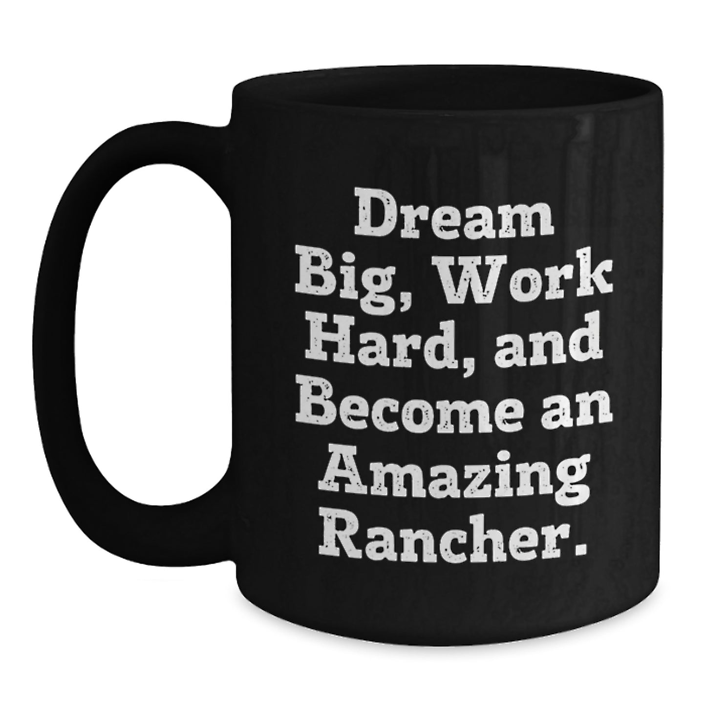 Funny Inspirational Rancher Gifts from Friends, Black Coffee Mug for Coworkers, Christmas Unique Ideas for Men - Main
