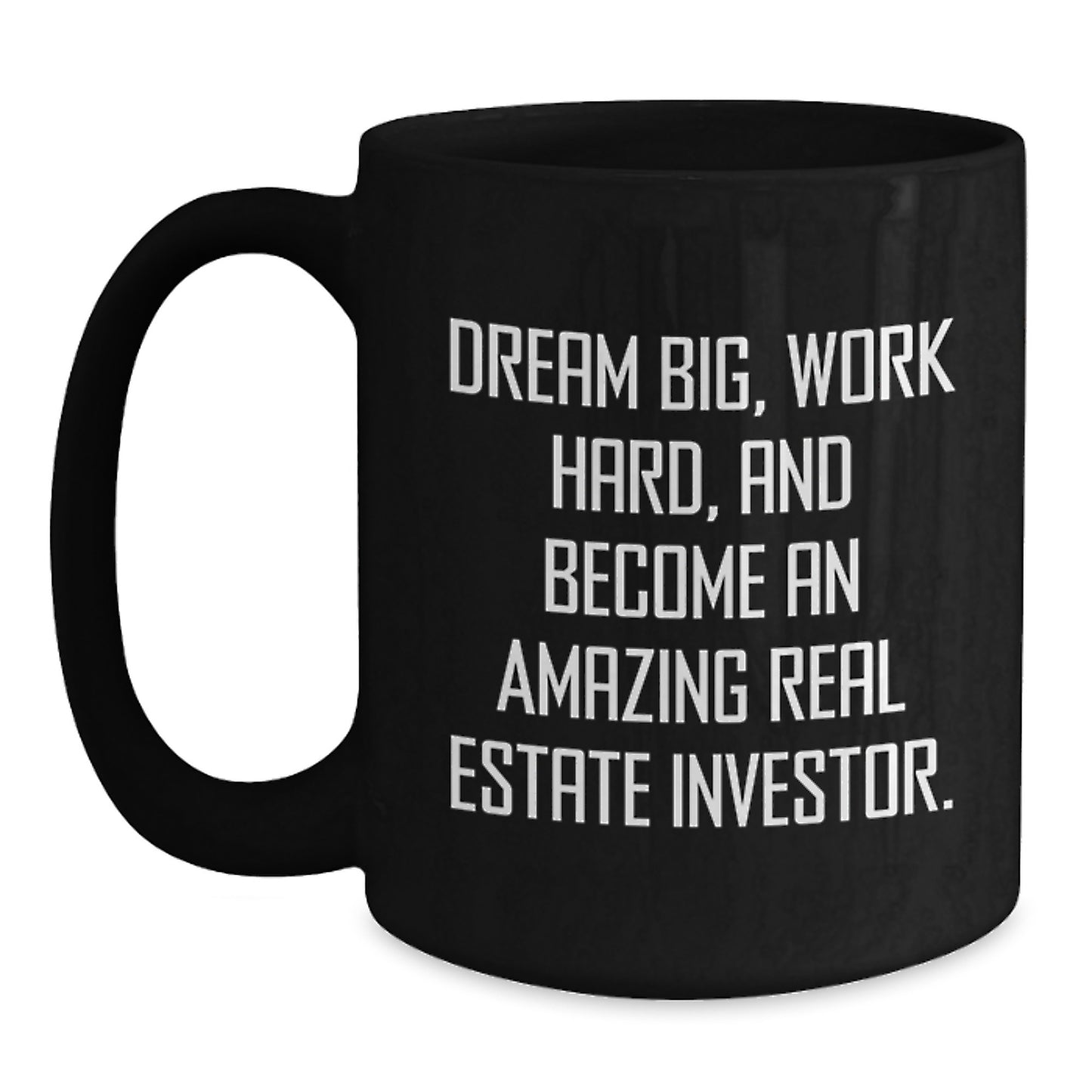 Real Estate Investor Gifts, Funny Inspirational Quotes, Black Coffee Mug, Gifts from Family to Real Estate Investor Friends, Christmas Unique Gifts - Main