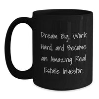 Load image into Gallery viewer, Inspirational Gifts from Friends for Real Estate Investor Men - 'Dream Big, Work Hard' Black Coffee Mug for Christmas Unique Gifts - Main
