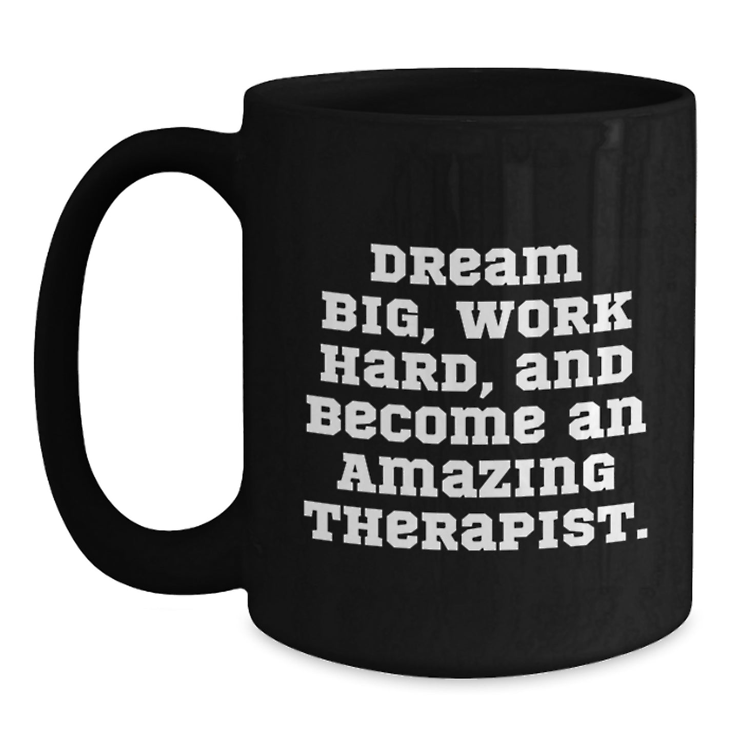 Therapist Gifts from Men, Funny Inspirational Quote Black Coffee Mug for Graduation Unique Gifts for Therapist - Main