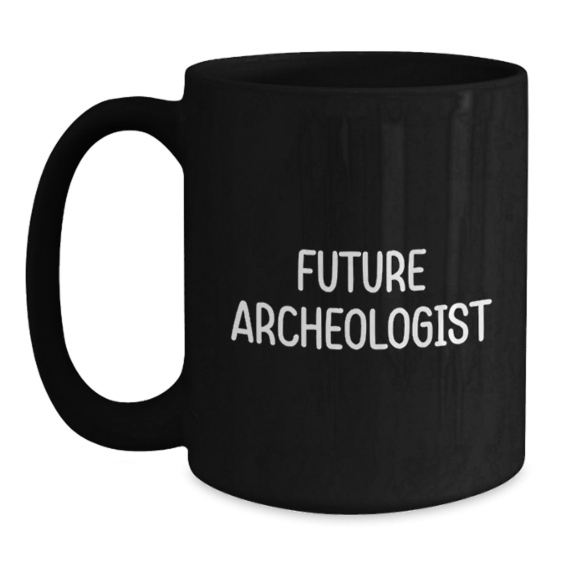 Funny Future Archeologist Black Coffee Mug - Gift for Archeologist Friends, Graduation Unique Gifts from Family, Men, Women - Main