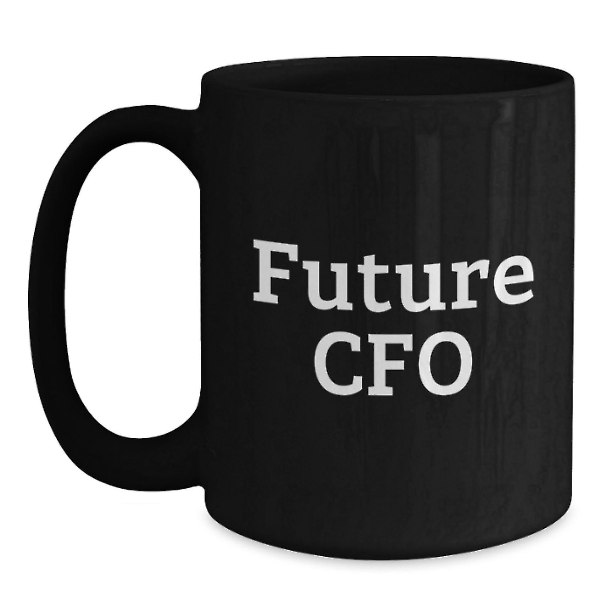Future CFO Funny Quote Black Coffee Mug Gifts for CFO Friends Family, Graduation Unique Gifts from Friends, Funny Quote Black Coffee Mug for CFO Men Women - Main