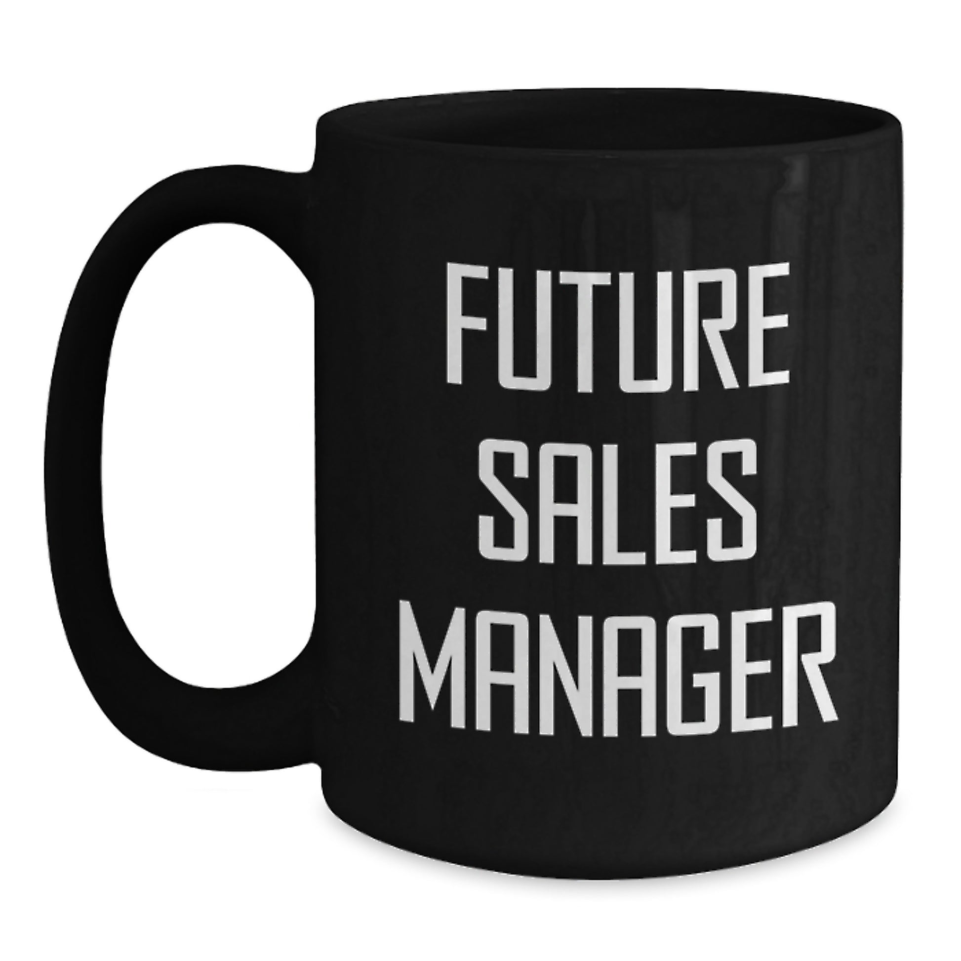 Funny Sales Manager Gifts from Friends, Sales Manager Valentine's Unique Black Coffee Mug - Sales Manager Gifts for Men - Main