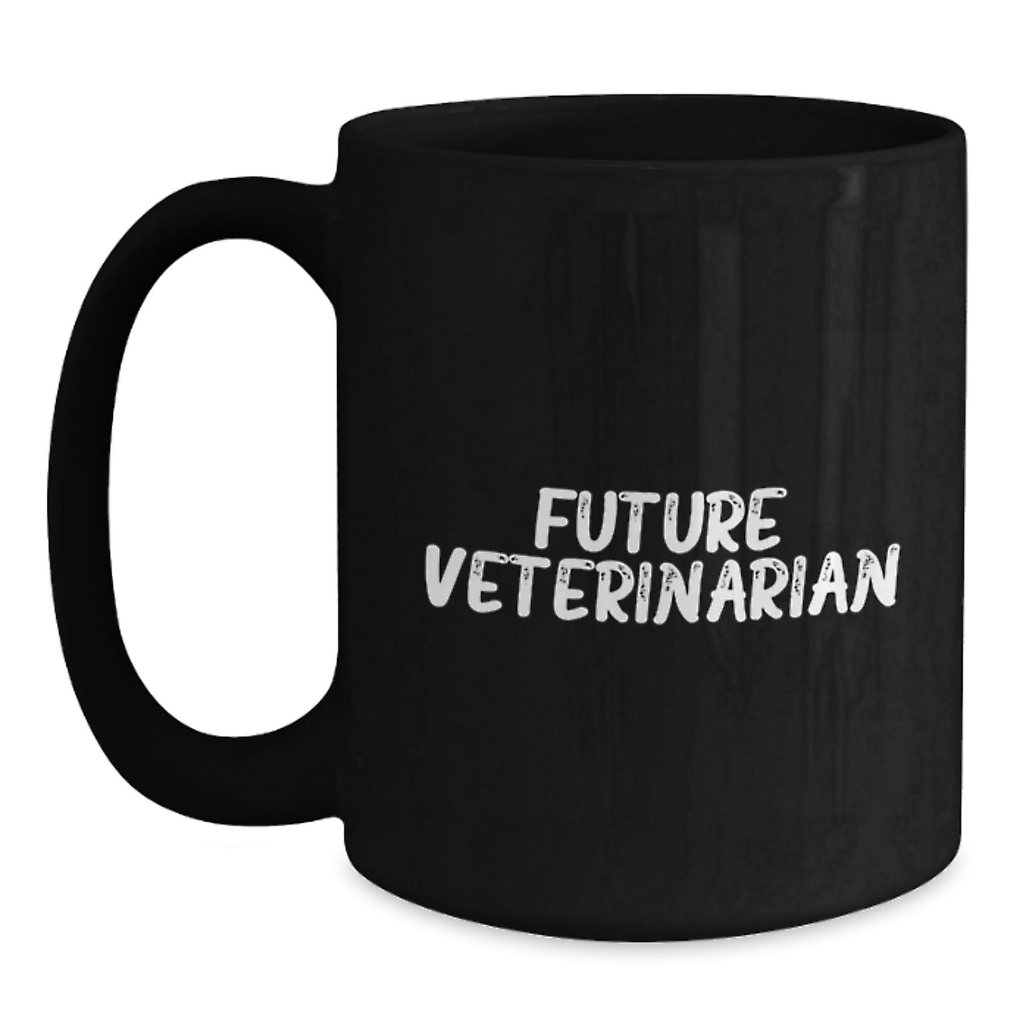 Funny Quote Future Veterinarian Black Coffee Mug Gifts from Family to Graduating Veterinarians - Main