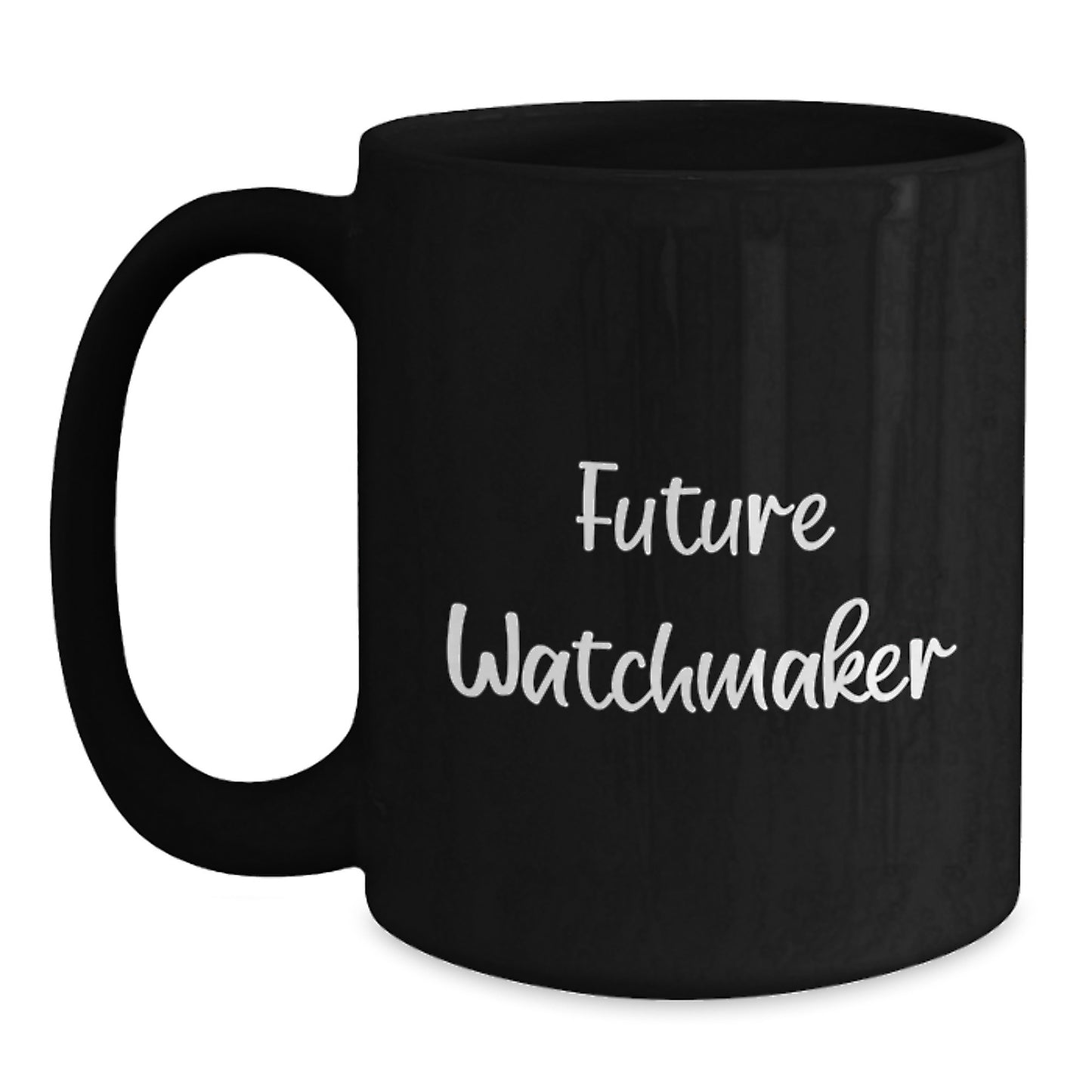 Watchmaker Inspirational Gifts from Friends for Watchmaker Men Black Coffee Mug, Funny Quote, Graduation Unique Gifts - Main