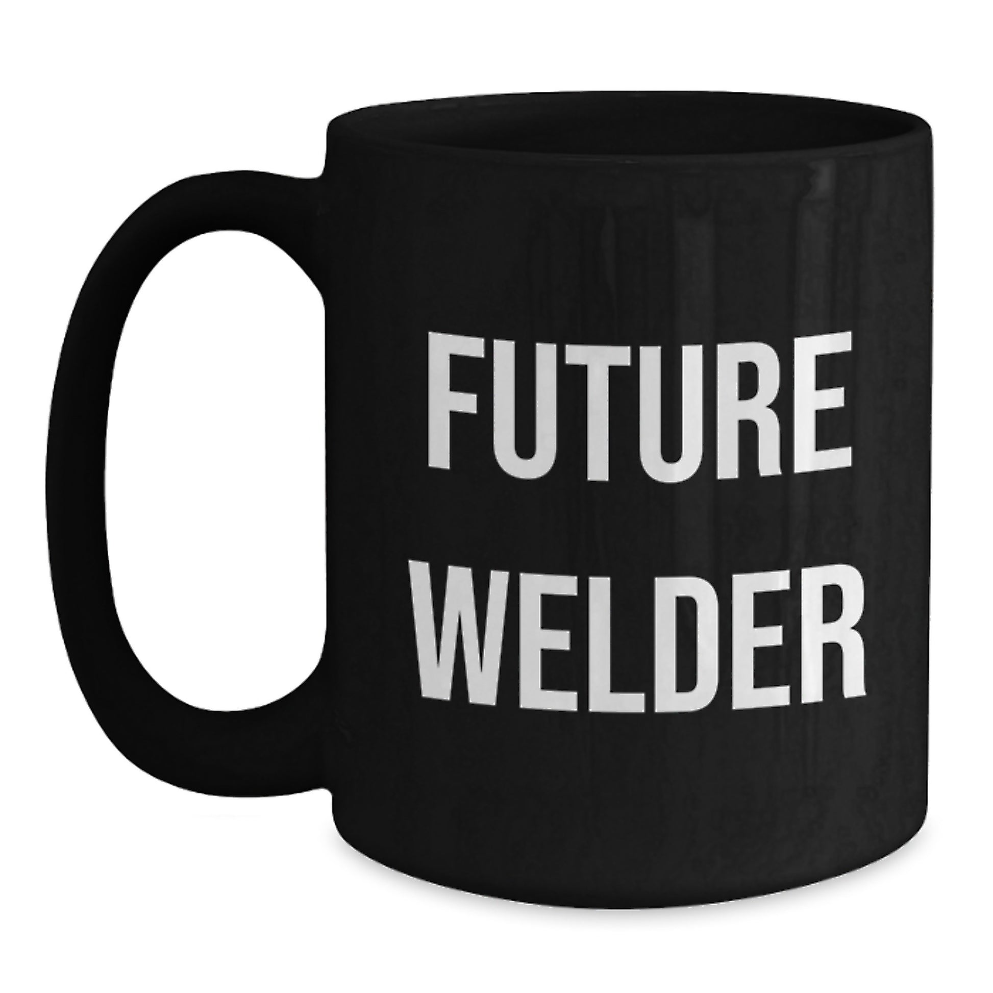 Funny Welder Gifts for Men, Black Coffee Mug, Gifts from Dad to Future Welder, Inspirational Quotes for Welders on Graduation Day - Main