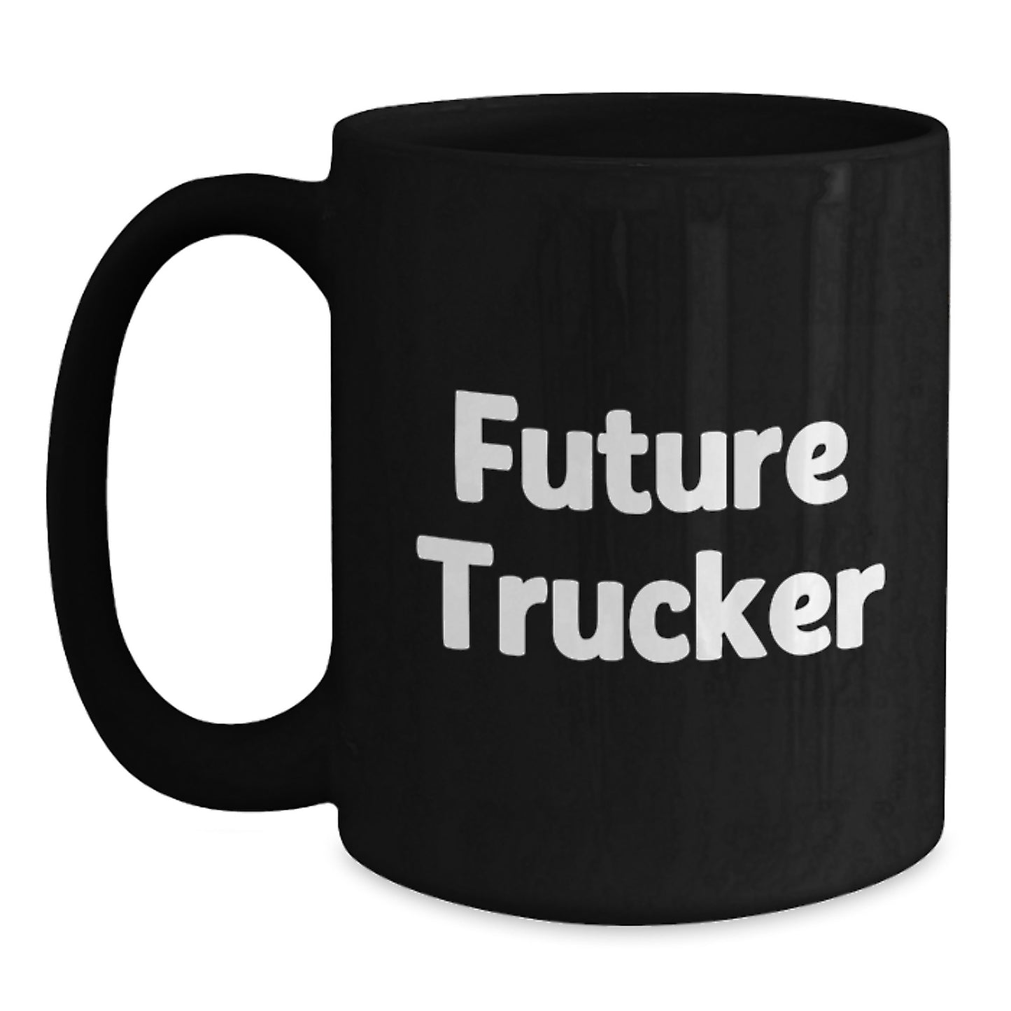 Funny Trucker Gifts from Friends, Inspirational Future Trucker Black Coffee Mug, Unique Graduation Personalized Trucker Mugs - Main