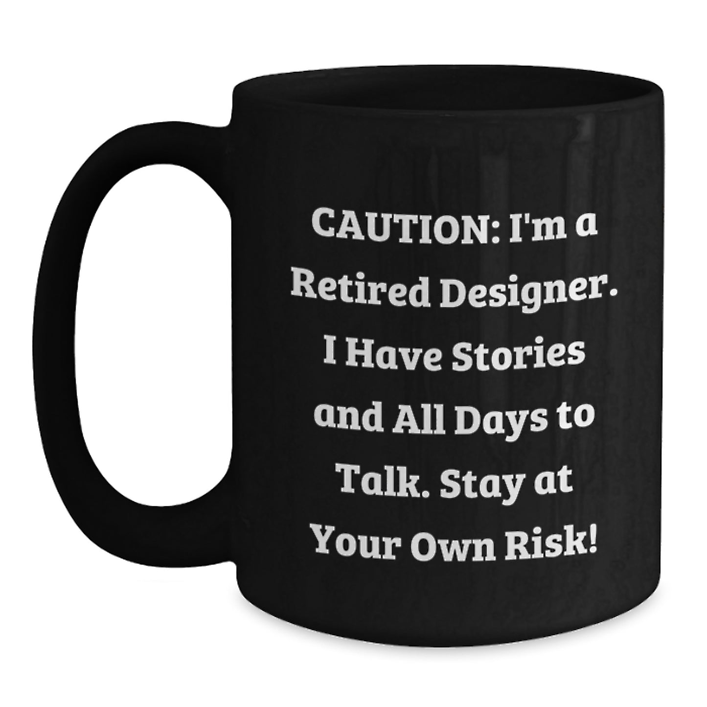 Funny Quotes for Designers, Graduation Unique Gifts from Friends, 11oz 15oz Black Coffee Mugs for Designer Men Women - Main
