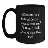Load image into Gallery viewer, Funny Doctor Quotes Black Coffee Mugs Gifts from Men Friends Family for Doctor on Valentine's Unique Gifts - Main
