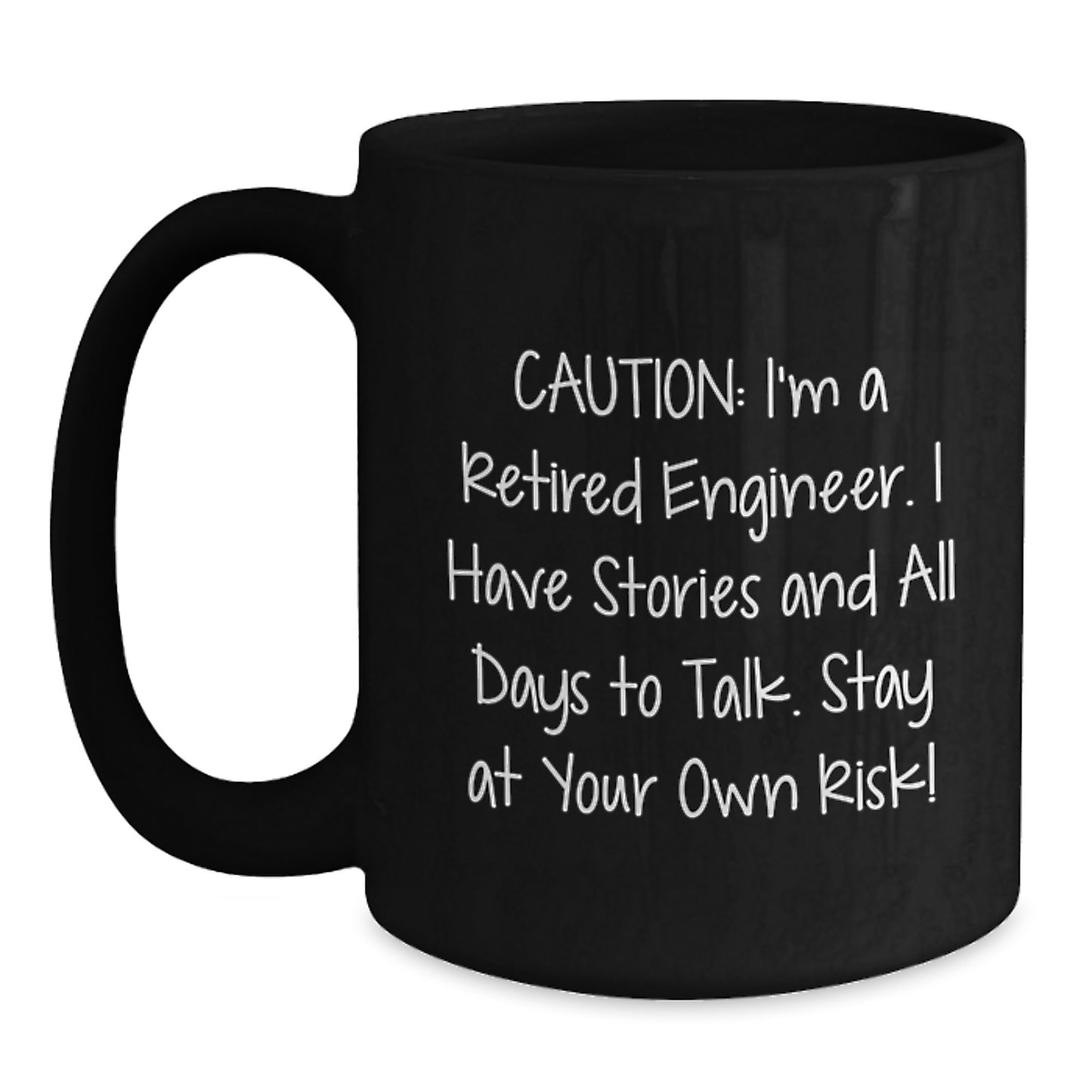 Funny Engineer Gifts from Family - 'Caution: I'm A Retired Engineer... Stay At Your Own Risk!' Black Coffee Mug for Birthday Unique Gifts - Main