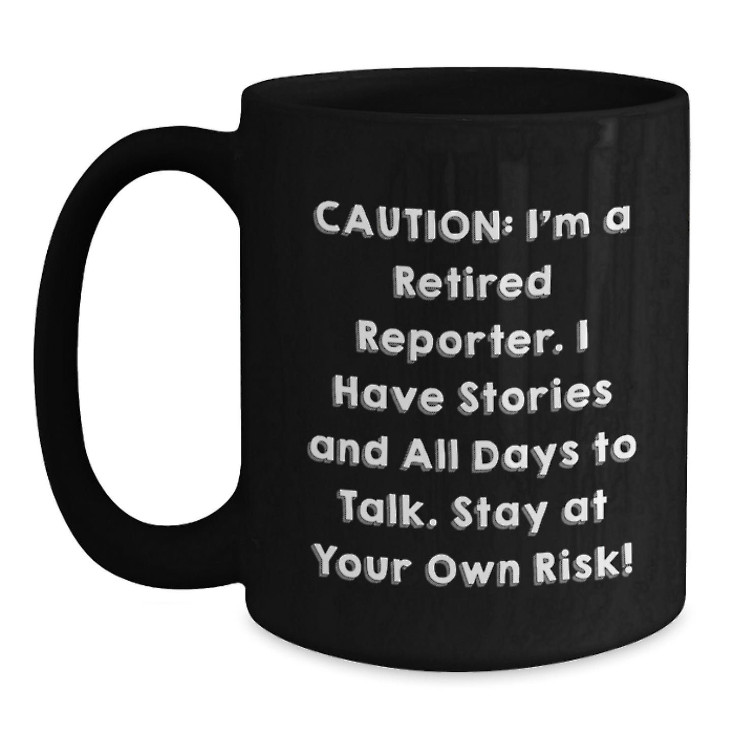 Funny Quote Reporter Gifts from Women for Valentine's Unique Black Coffee Mugs, Stay At Your Own Risk, Perfect for Reporter Enthusiasts - Main