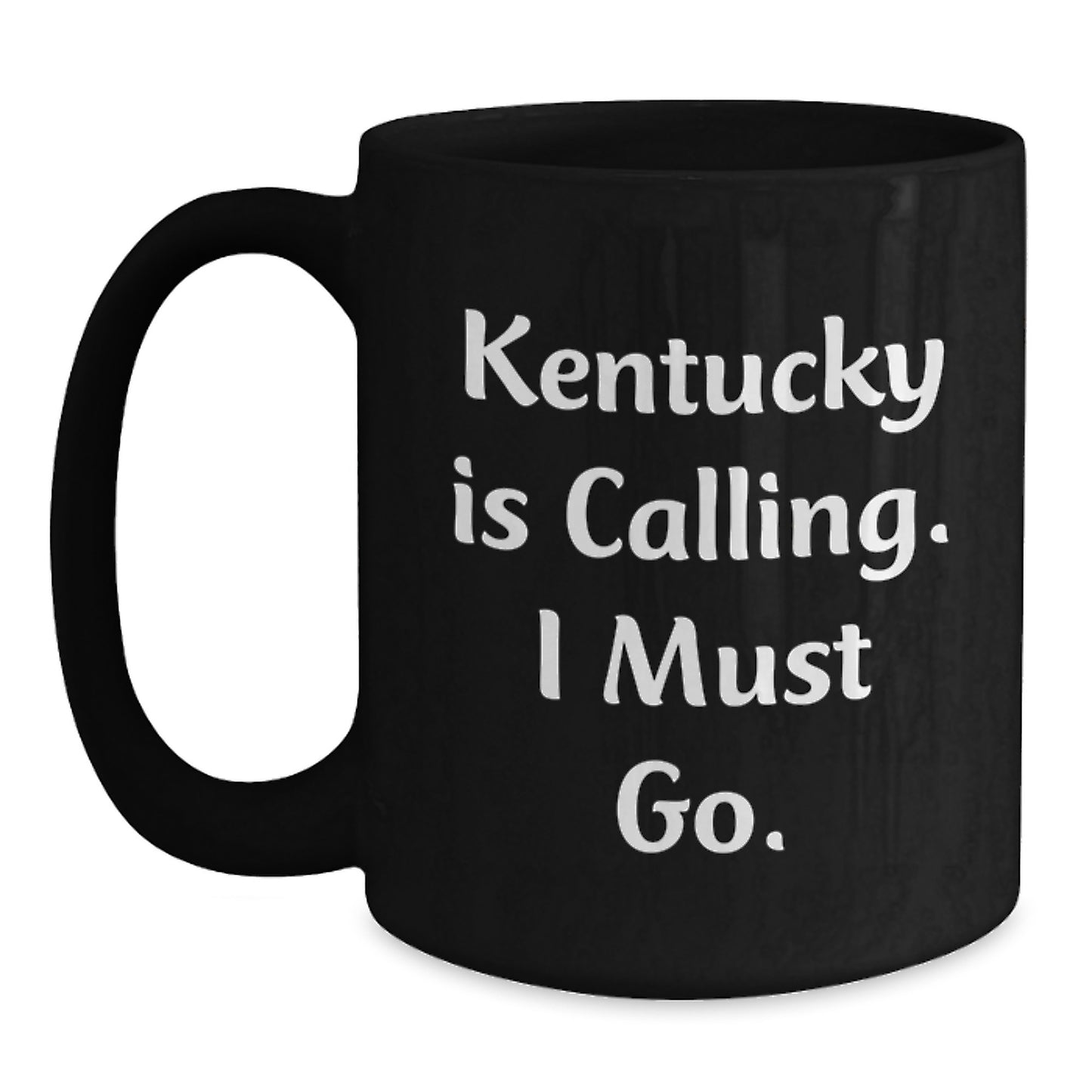 Gifts from Family to Kentucky Men, Unique Inspirational Black Coffee Mugs, 'Kentucky Is Calling. I Must Go.', Graduation - Main