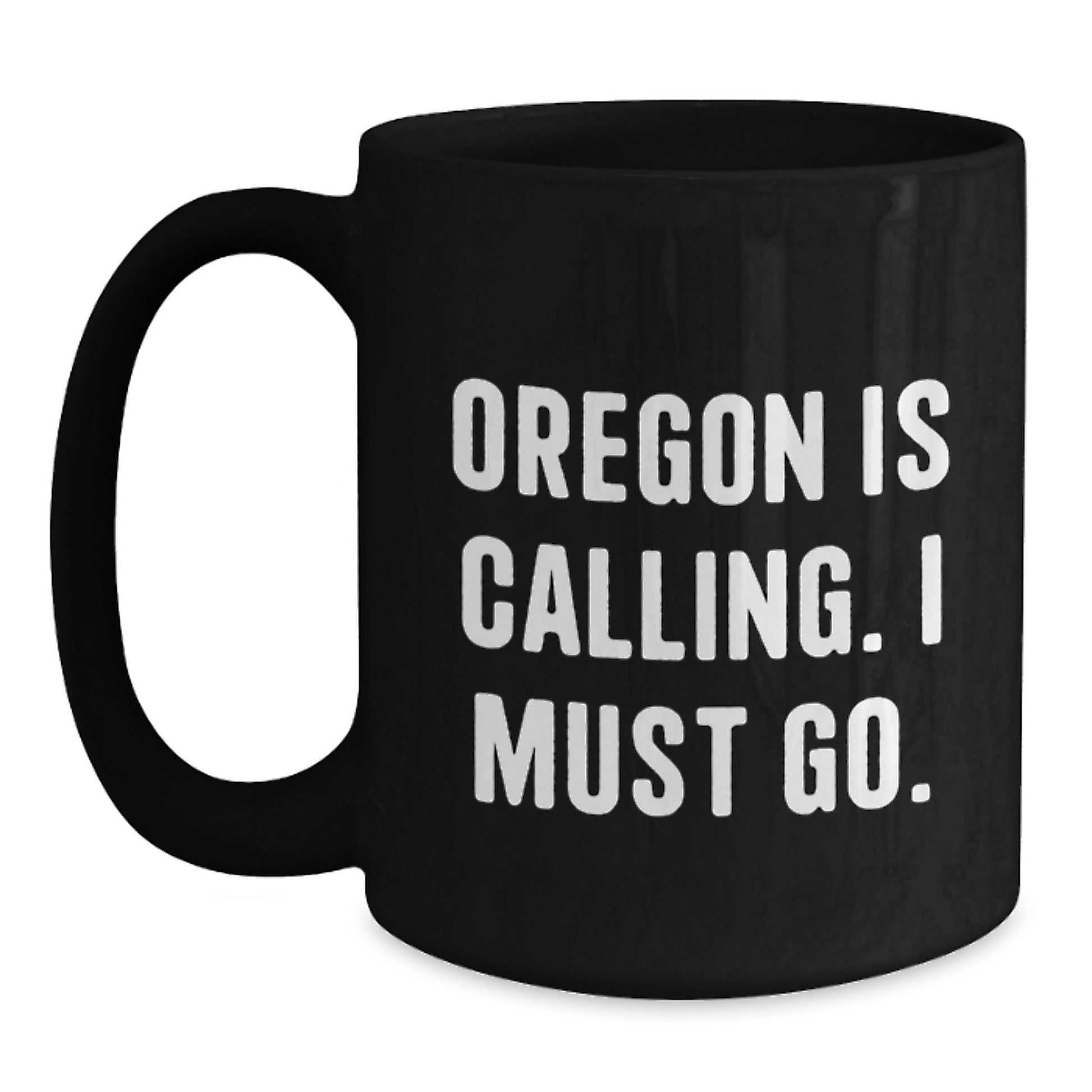 Funny Oregon Gifts from Family Members - Oregon Is Calling, Birthday Unique Gifts for Men, Women, Friends, Coworkers, Family - Black Coffee Mug, Oregon Inspired - Main