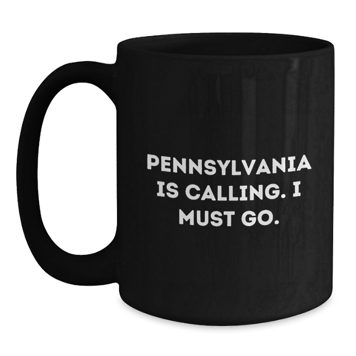 Pennsylvania Calling Black Coffee Mug - Funny Gift from Friends for Valentine's - Main