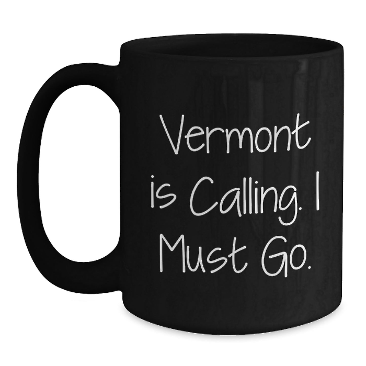 Funny Vermont Gifts for Friends, Birthday Unique Mugs from Men, Vermont Is Calling Black Coffee Mug - Main