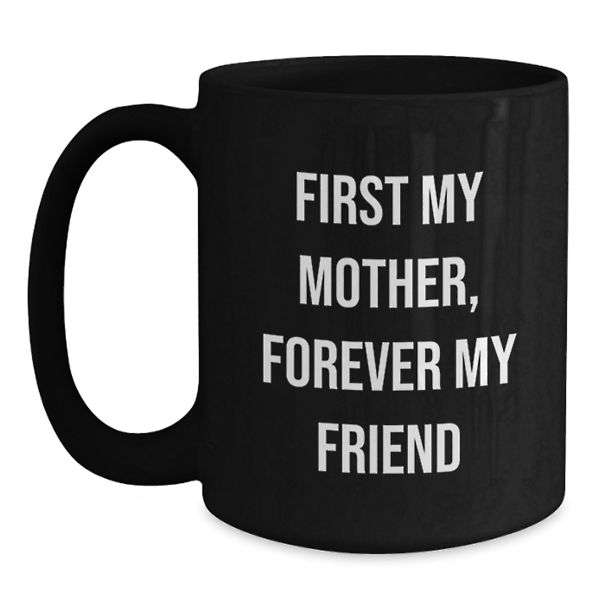Funny Mother Quotes Black Coffee Mugs Gifts from Men to Mother on Valentine's - Main