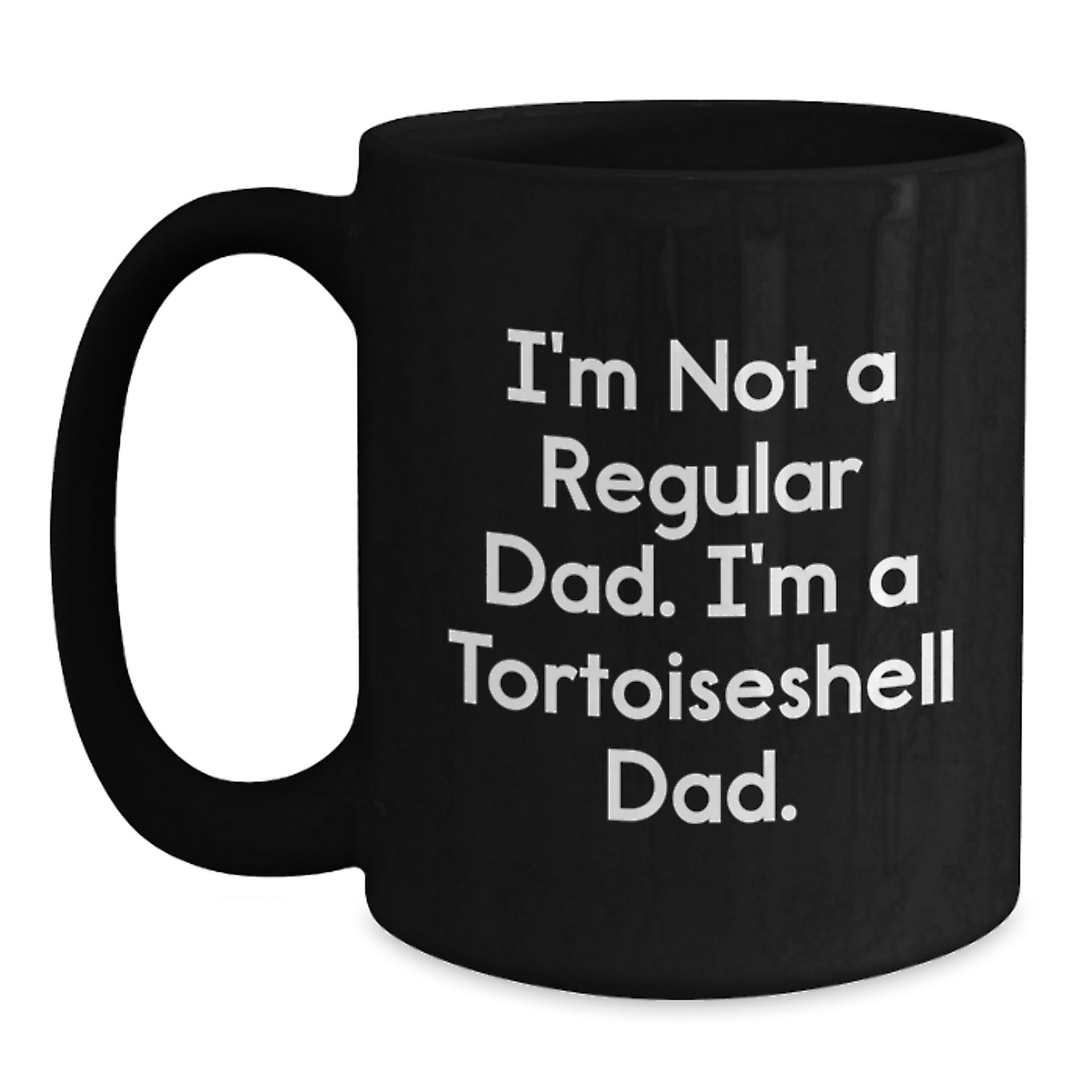 Funny Tortoiseshell Cat Gifts for Dad from Men, Unique Black Coffee Mugs for Graduation, I'm Not A Regular Dad Quotes - Main