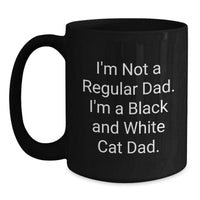 Load image into Gallery viewer, Funny Black and White Cat Gifts for Men and Women, I'm Not A Regular Dad, Unique Valentine's Mugs for Coffee Lovers, Black Coffee Mug Gifts from Dad to Family - Main
