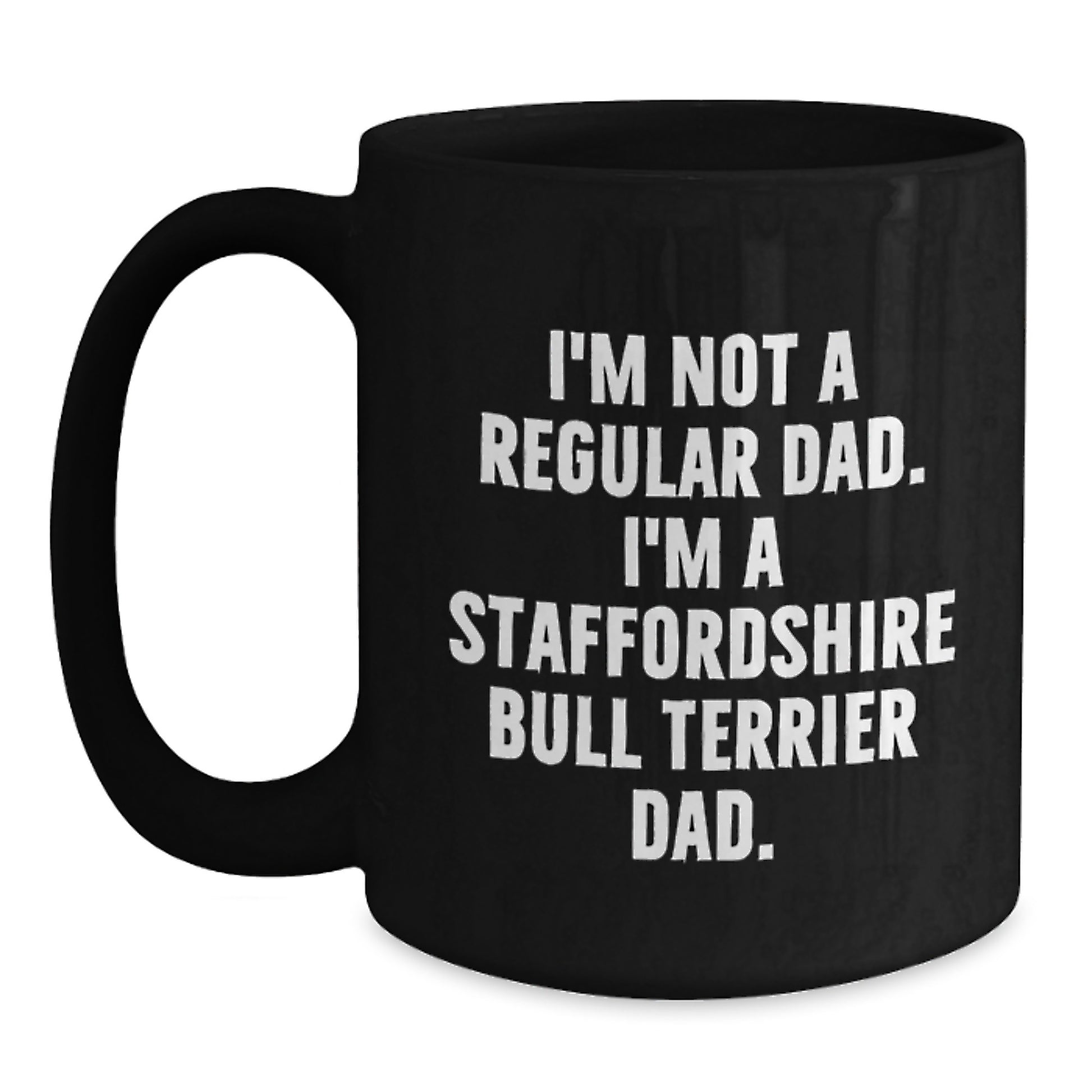Funny Staffordshire Bull Terrier Dog Dad Black Coffee Mug Gifts for Him Graduation Unique - Main