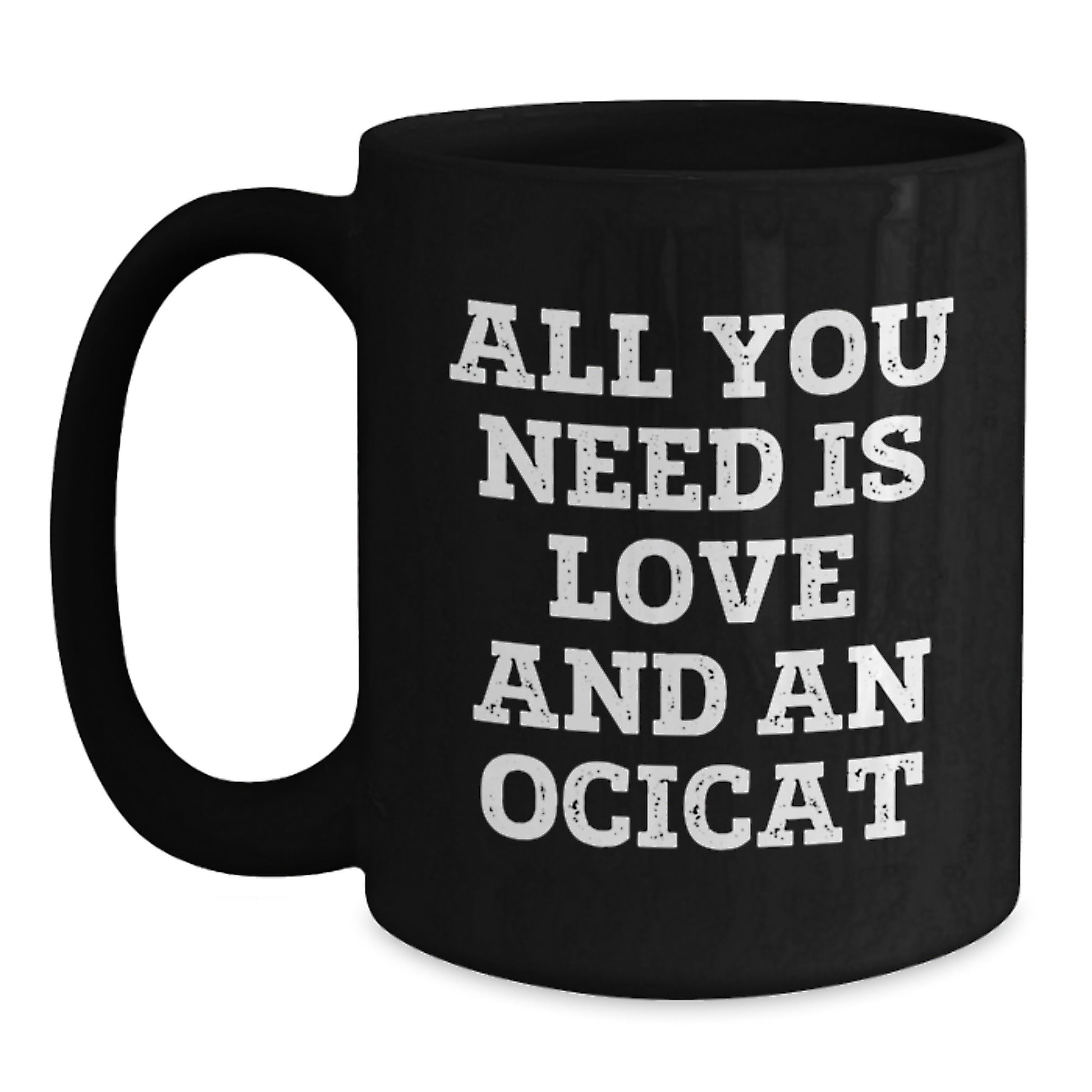 Ocicat Lovers Funny Gifts from Friends, Family, Coworkers, Black Coffee Mug for Men, Women, Graduation Unique Gifts for Him, Her - Main