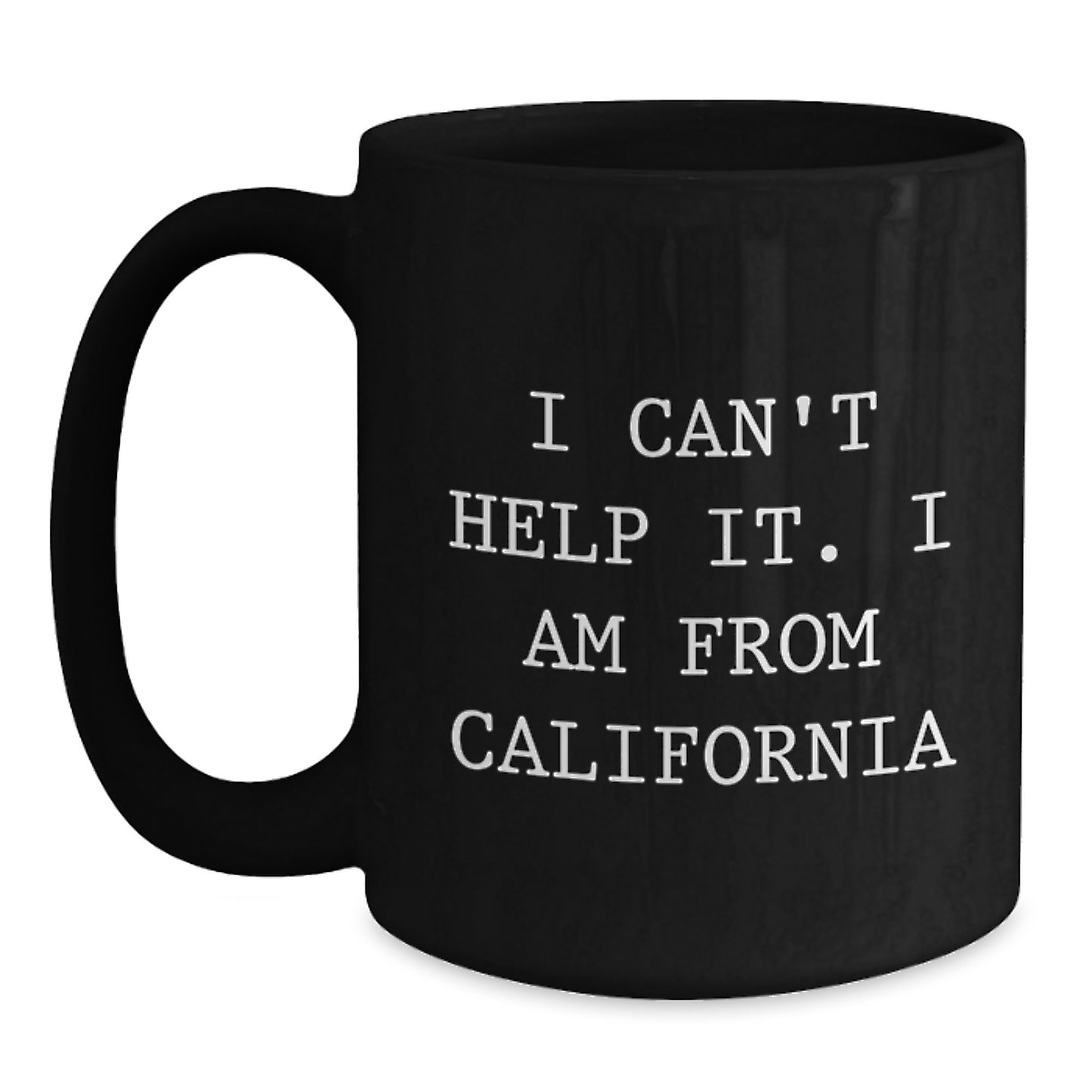 California Funny Quote Black Coffee Mug Gifts for Men from Friends and Family, Graduation Unique - Main