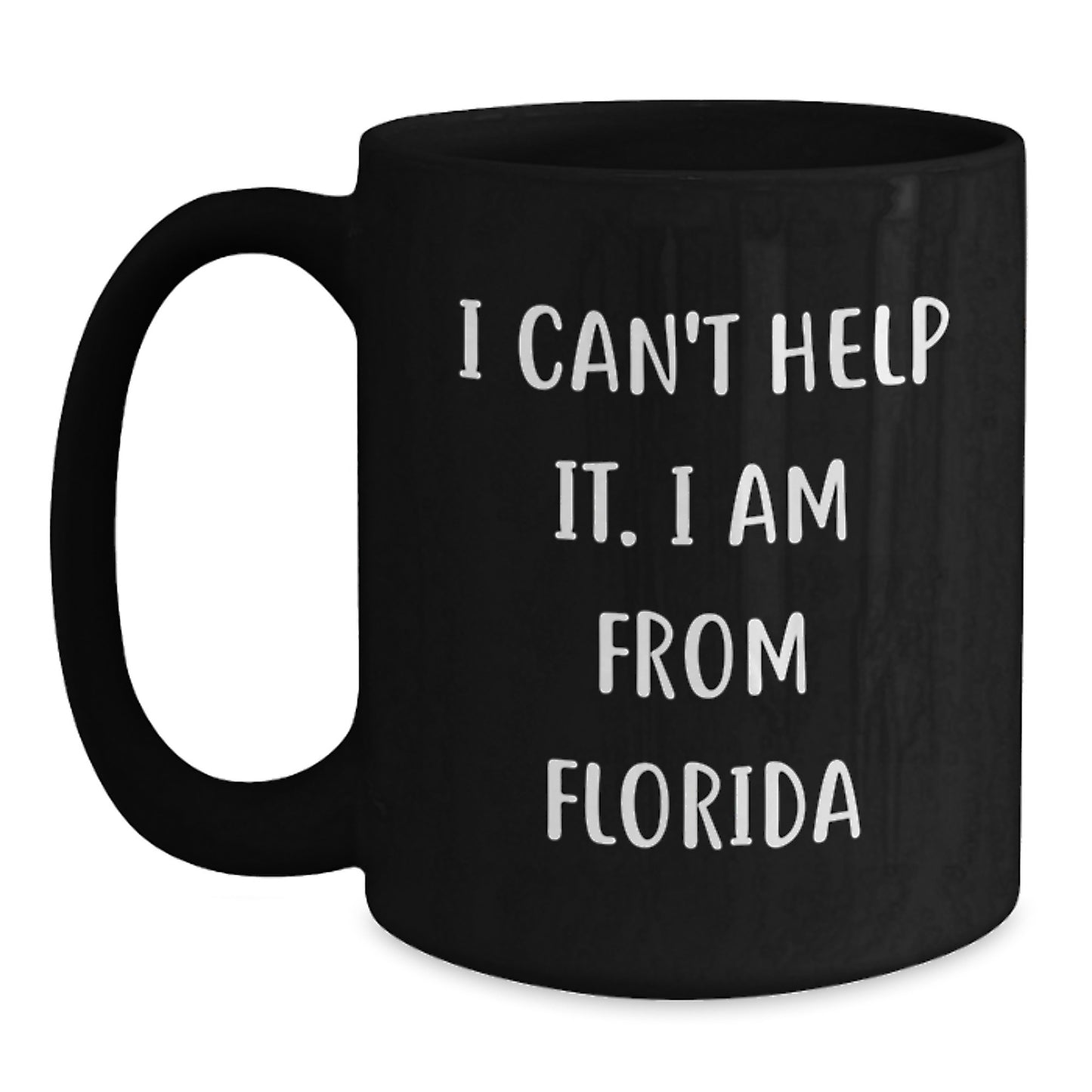 Florida Funny Quote Black Coffee Mugs Gifts from Men to Friends and Family on Valentine's Unique Unique Mugs - Main