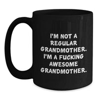 Load image into Gallery viewer, Funny Grandmother Gifts, Valentine's Unique Mugs for Her, I'm A F--king Awesome Grandmother Quote, Black Coffee Mug, Gifts from Men to Women - Main
