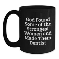 Load image into Gallery viewer, Funny Dentist Gifts from Friends for Women, Unique Valentine's Mug with Inspirational Quote, Black Coffee Mug for Dentist Lover - Main

