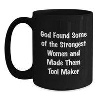 Load image into Gallery viewer, Funny Tool Maker Gifts Black Coffee Mug, Inspirational Mugs for Men Women Friends - Main

