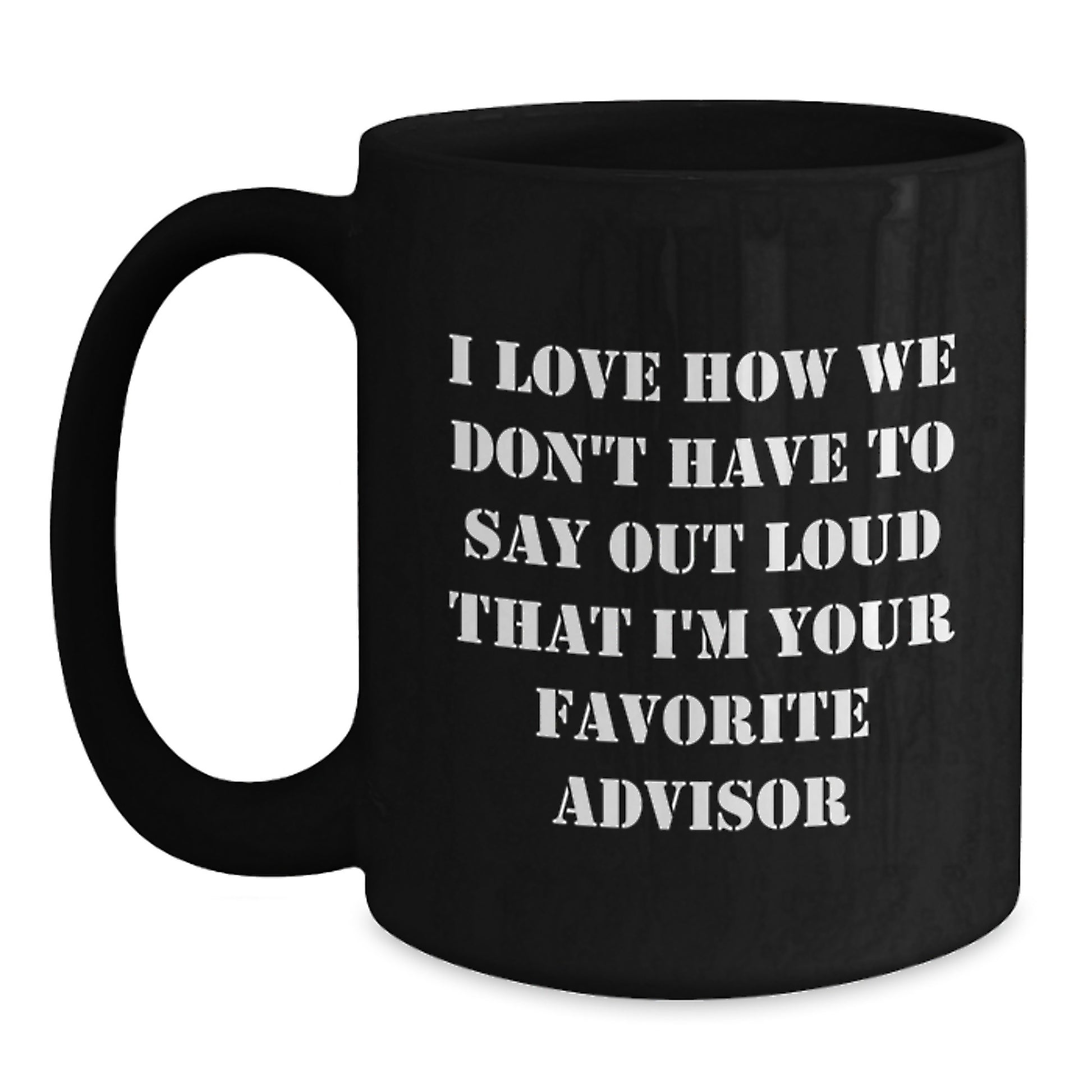 Funny Advisor Gifts from Family to Favorite Men's Black Coffee Mug - Graduation Unique - Main