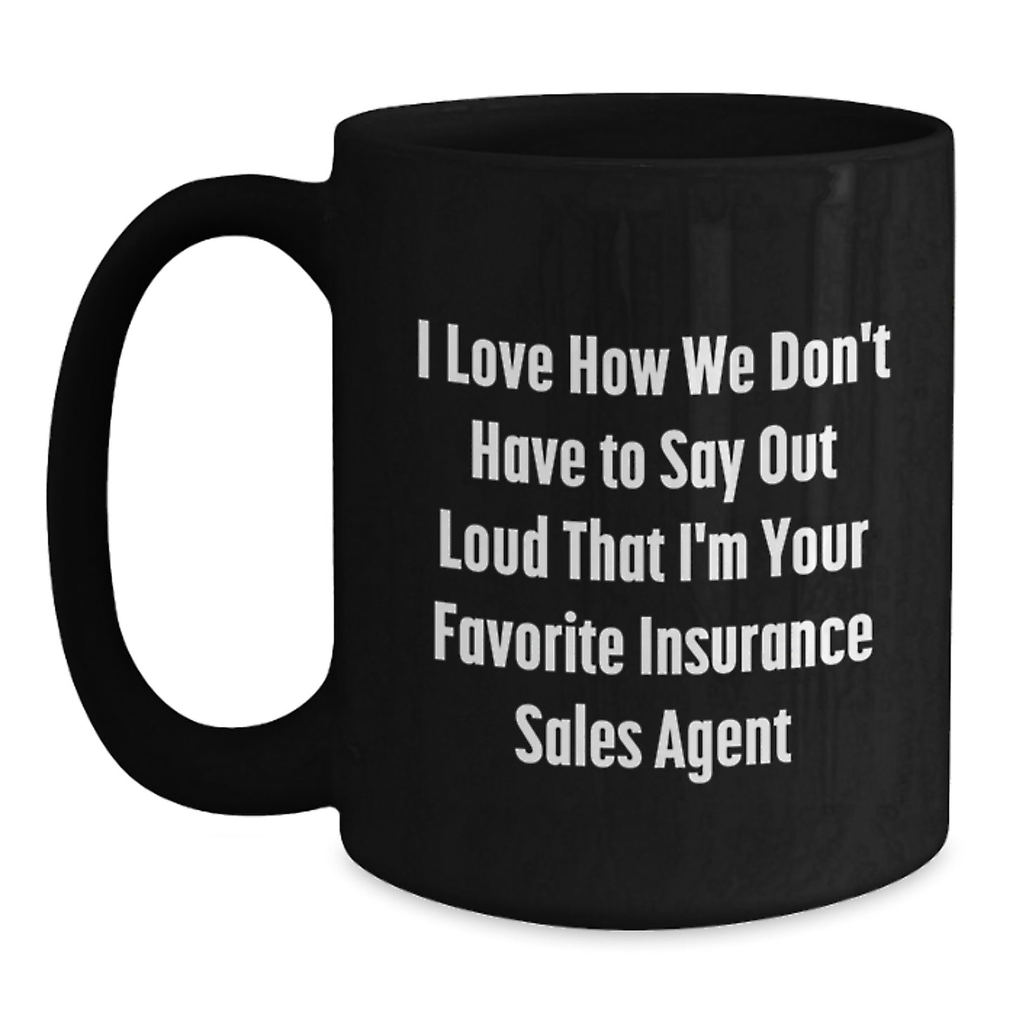 Funny Gifts from Insurance Sales Agent to Men Graduation Unique Black Coffee Mugs - Main