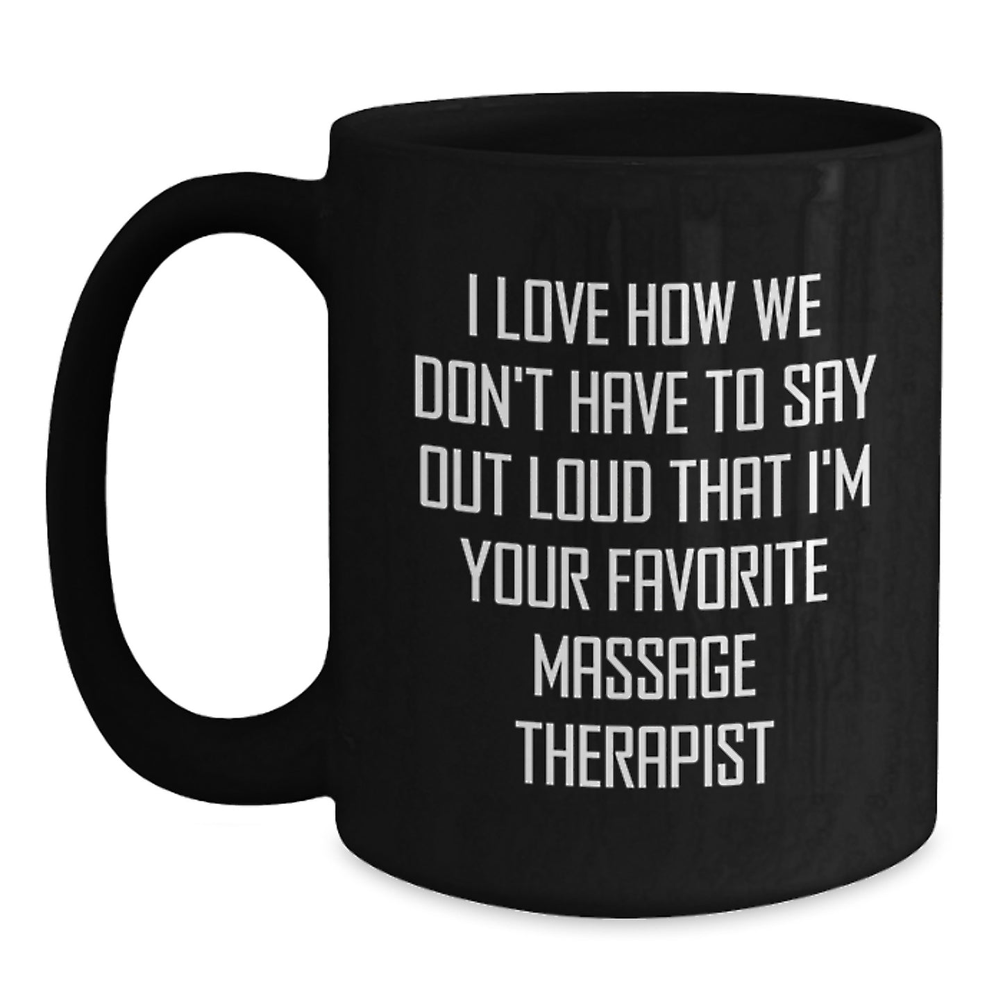 Funny Massage Therapist Gifts for Men, Black Coffee Mug with Holiday Cheer, Gifts from Friends and Family Who Love How We Don't Have To Say - Main