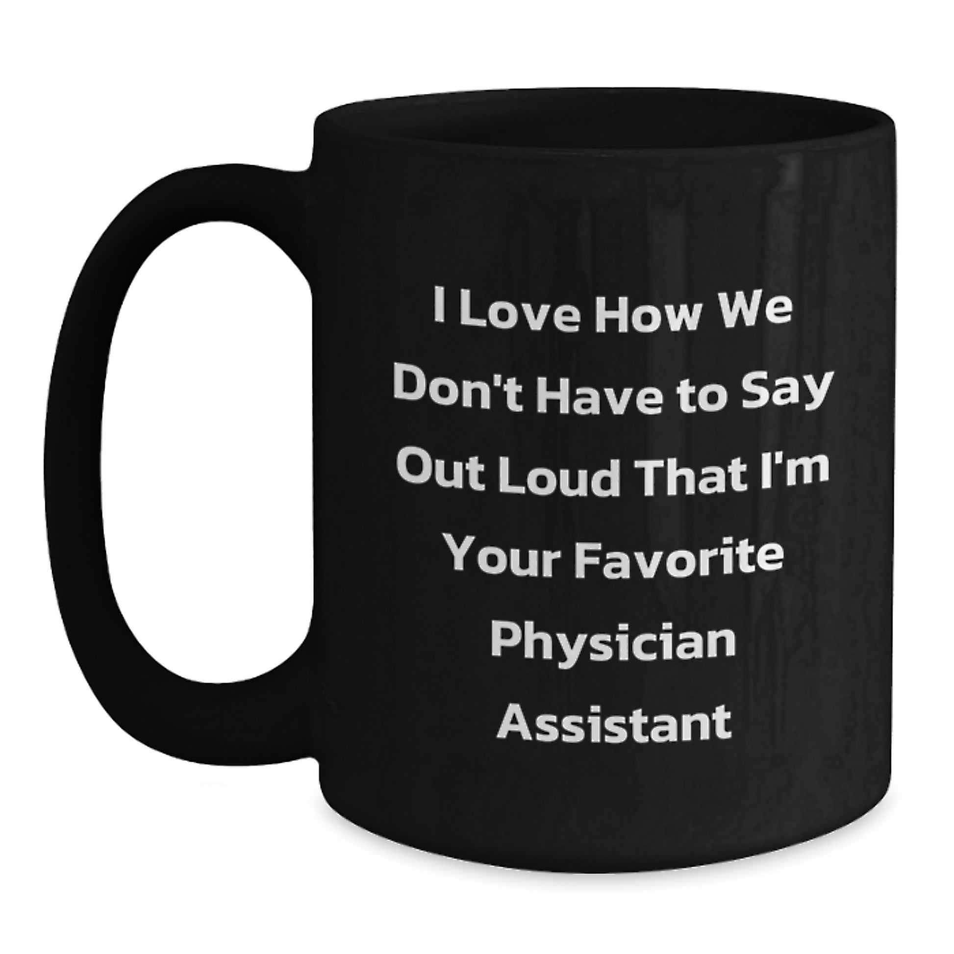 Funny Physician Assistant Gifts, Black Coffee Mug, Birthday Unique Gifts from Friends, Physician Assistant Favorite - Main
