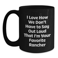 Load image into Gallery viewer, Funny Rancher Gifts from Men, Black Coffee Mug, Gifts for Rancher on Valentine's Unique - Main
