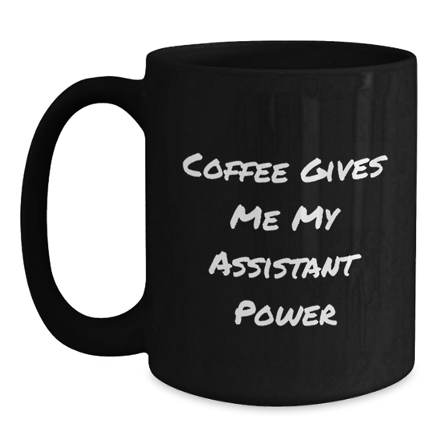 Funny Quotes for Assistant Enthusiasts Black Coffee Mug Gifts from Friends for Graduation Unique Ceremony - Main