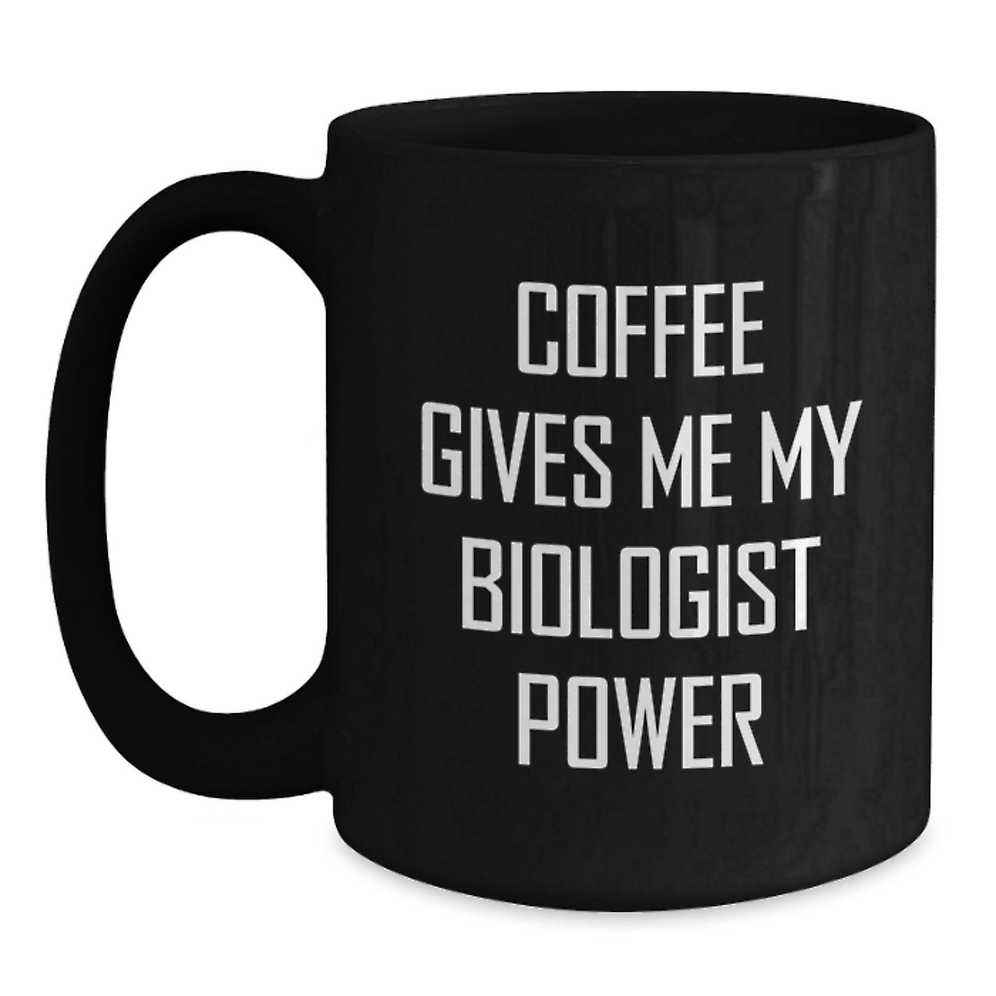 Funny Biologist Graduation Gifts from Friends - Coffee Gives Me My Biologist Power Black Coffee Mug for Women, Men, Coworkers - Main