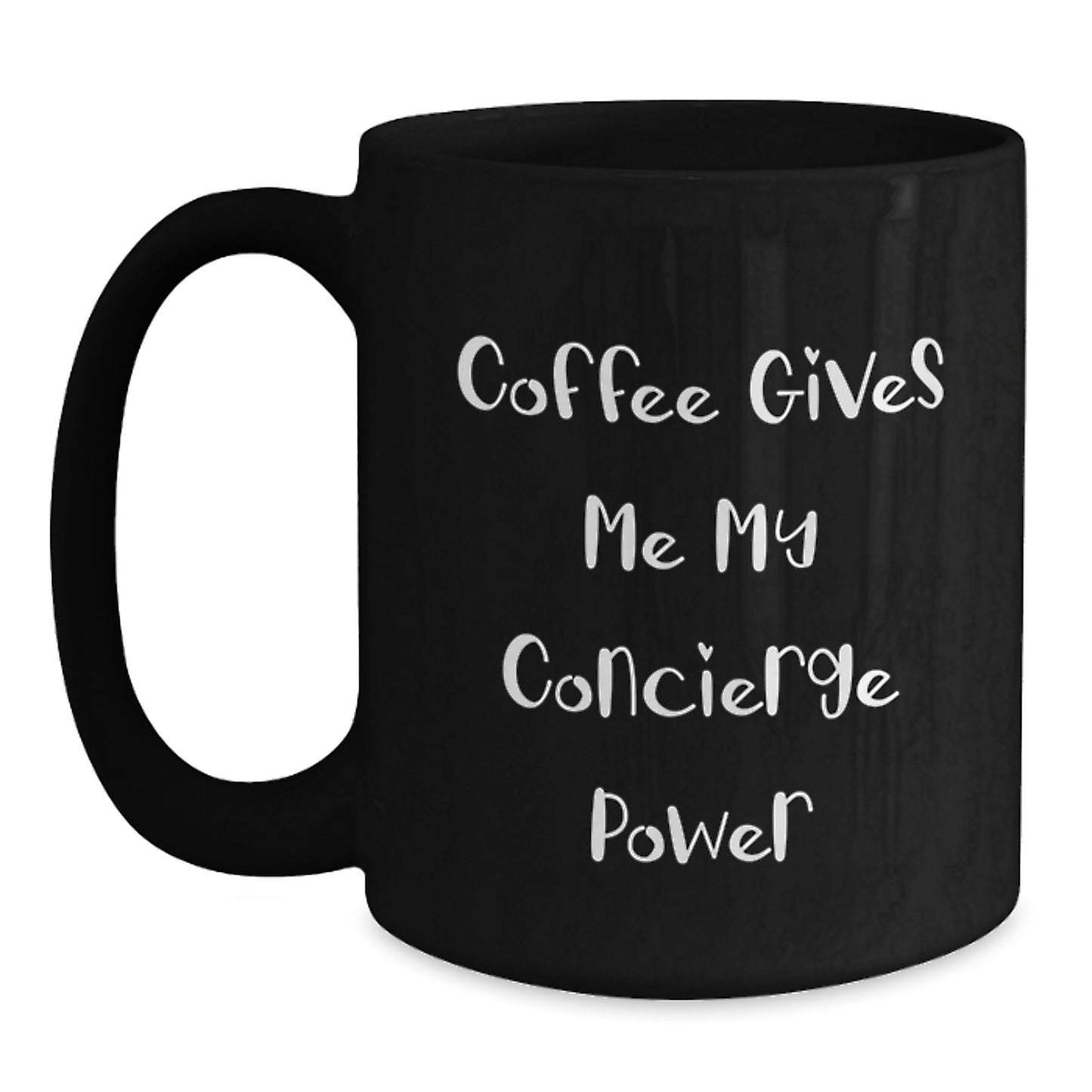 Funny Concierge Quotes Gifts for Men Friends Family - Coffee Gives Me My Concierge Power Black Coffee Mug, Gifts from Friends to Graduation Unique - Main