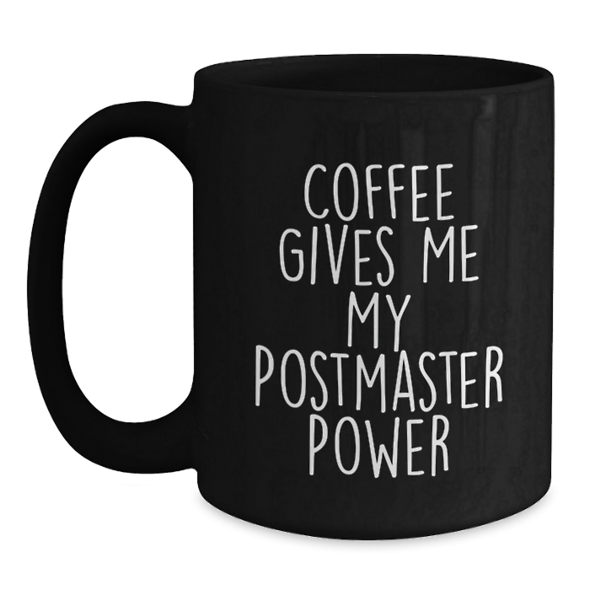 Funny Postmaster Gifts for Men - Black Ceramic Coffee Mug, Perfect for Postmaster Graduation Unique Gifts, Funny Quote: 'Coffee Gives Me My Postmaster Power' from Friends - Main