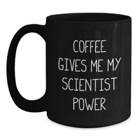 Load image into Gallery viewer, Funny Scientist Gifts from Friends for Men - Coffee Gives Me My Scientist Power Christmas Unique Mugs - Main
