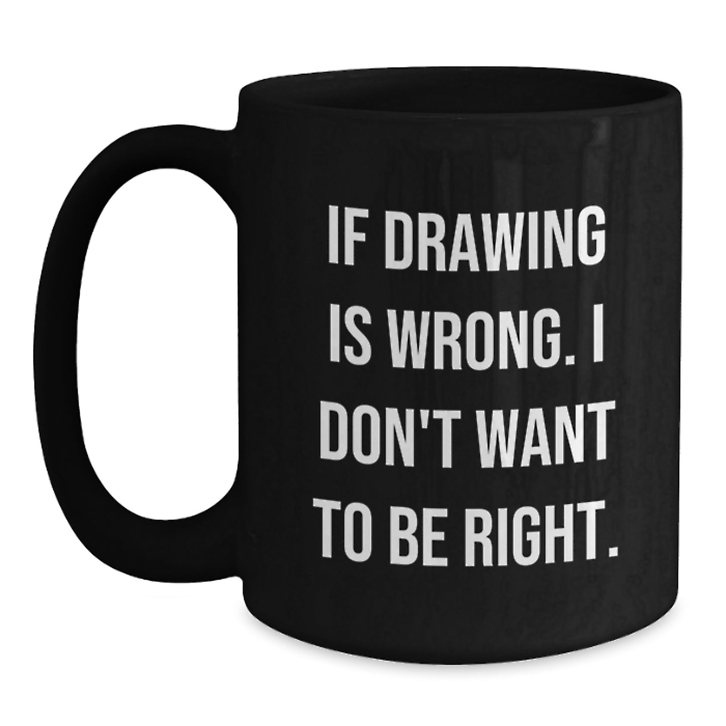 Funny Drawing Gifts for Drawing Enthusiasts, Graduation Unique Gifts from Parents, Friends, or Coworkers to Graduates, Inspirational Black Coffee Mug - Main