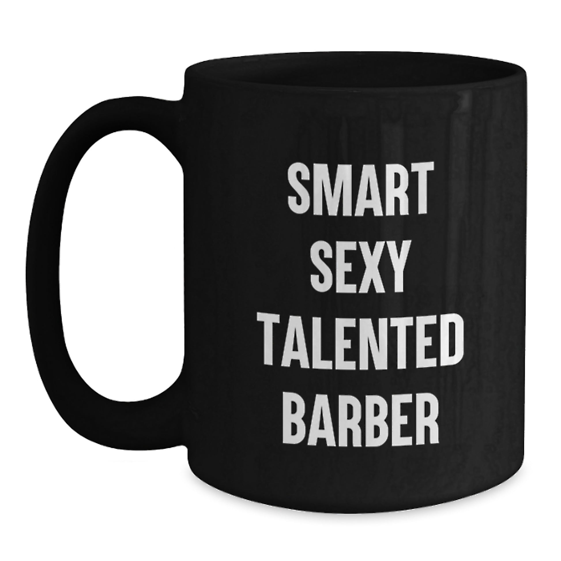 Smart Sexy Talented Barber Gifts from Friends, Valentine's Unique Gifts for Barber, Funny Black Coffee Mug - Main