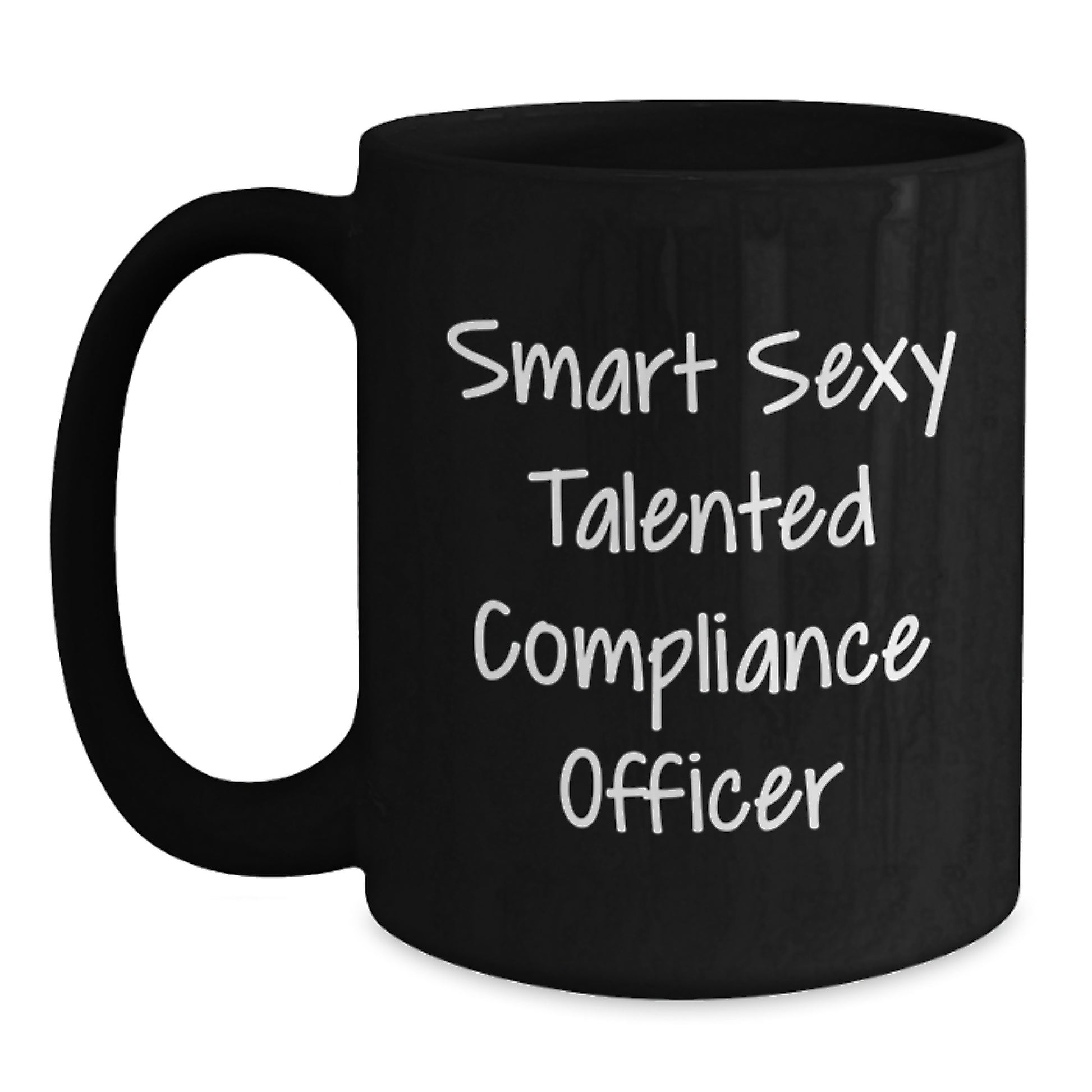 Funny Gift for Smart Sexy Talented Compliance Officer, Black Coffee Mug for Compliance Officer, Graduation Unique Gifts from Coworkers to Compliance Officers - Main