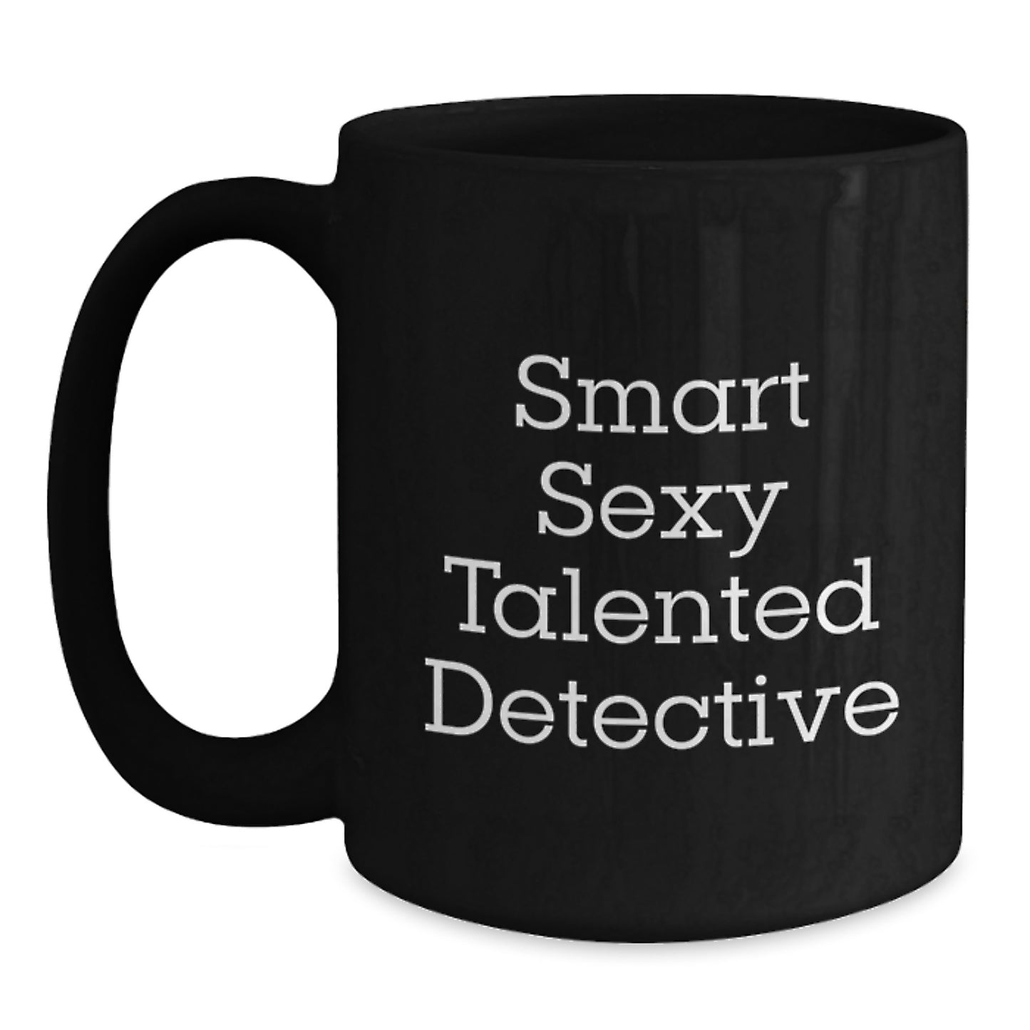 Funny Detective Quotes Black Coffee Mug for Detective Enthusiasts Gifts from Friends, Perfect for Graduation Unique Gifts - Main